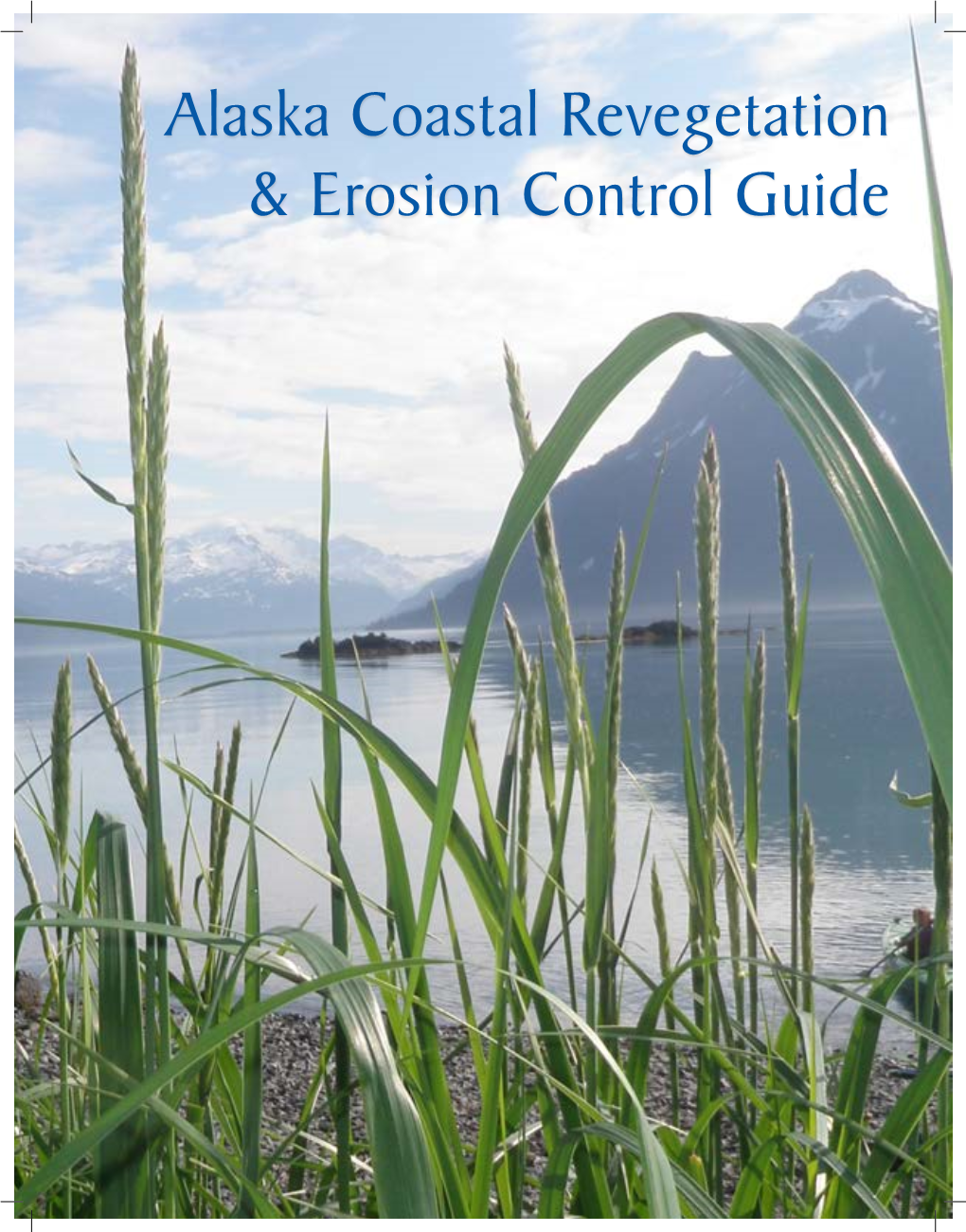 Alaska Coastal Revegetation & Erosion Control Guide