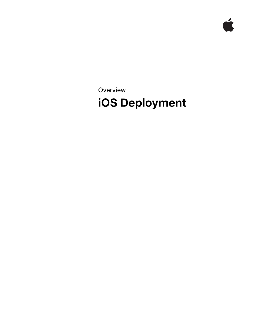 Ios Deployment Overview Overview