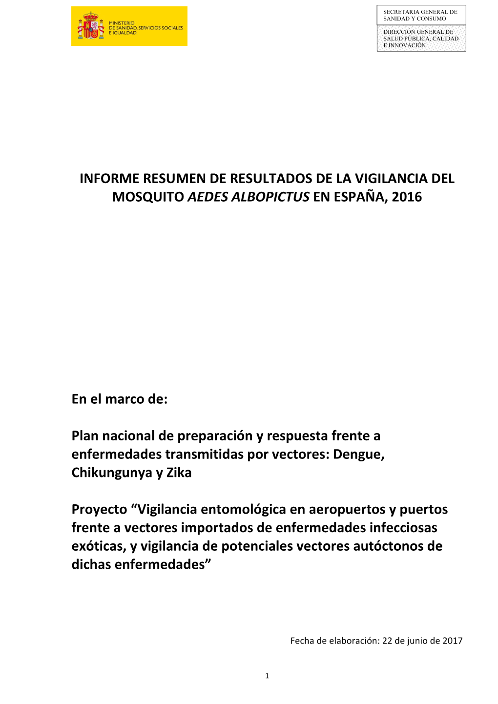 Informe Resumen De Resultados De La Vigilancia Del Mosquito Aedes Albopictus En España, 2016