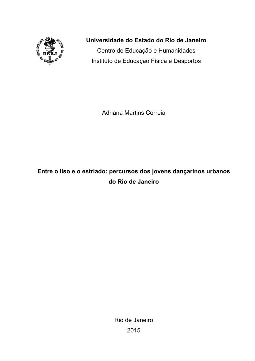 Universidade Do Estado Do Rio De Janeiro Centro De Educação E Humanidades Instituto De Educação Física E Desportos