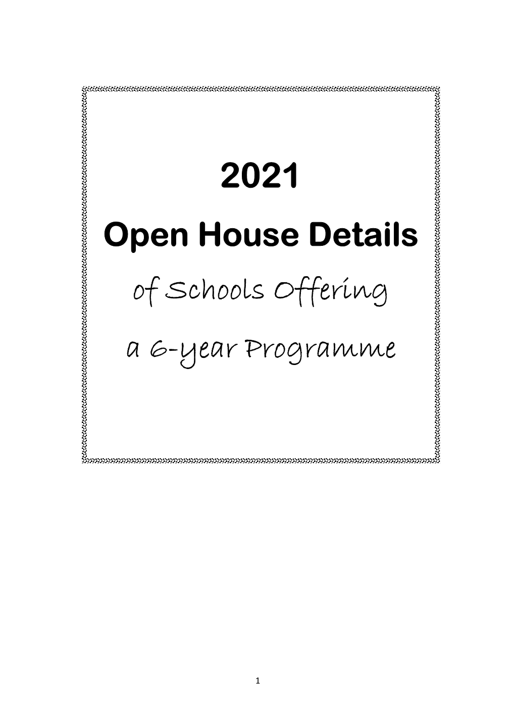 Open House Details of Schools Offering a 6-Year Programme