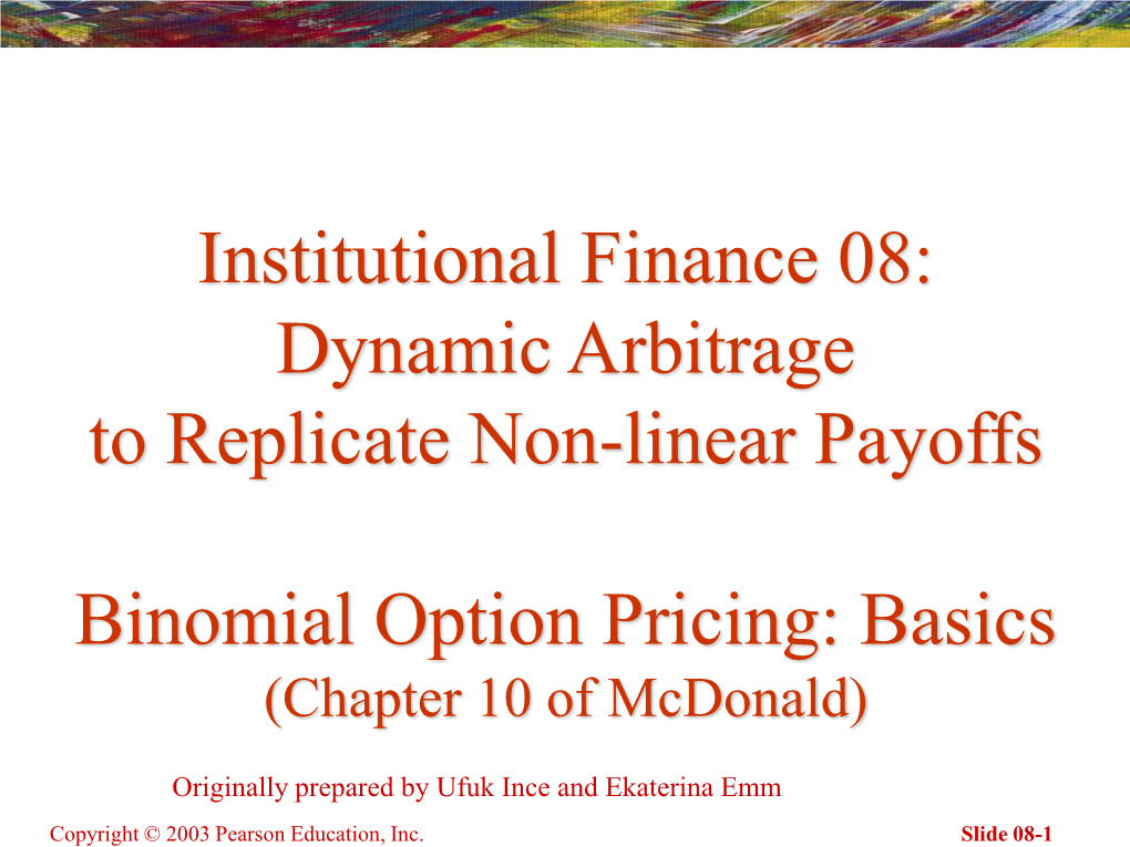 Dynamic Arbitrage to Replicate Non-Linear Payoffs Binomial Option Pricing