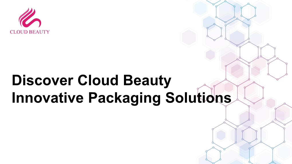 Discover Cloud Beauty Innovative Packaging Solutions