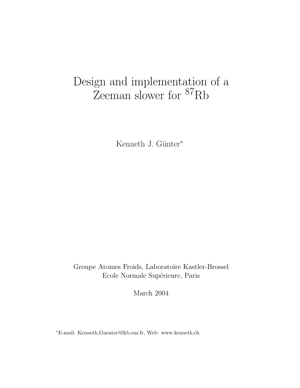 Design and Implementation of a Zeeman Slower for Rb
