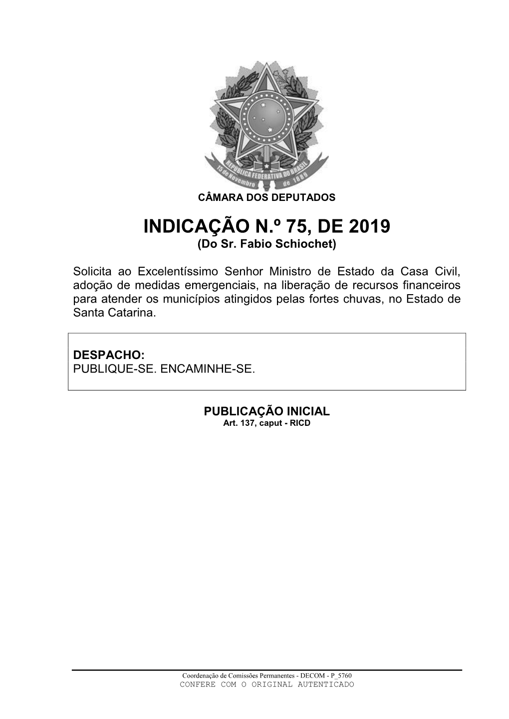 INDICAÇÃO N.º 75, DE 2019 (Do Sr