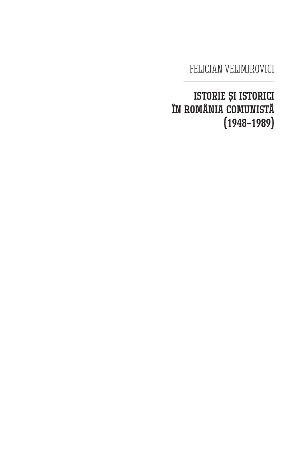 Istorie Si Istorici in Romania Comunista (1948–1989)