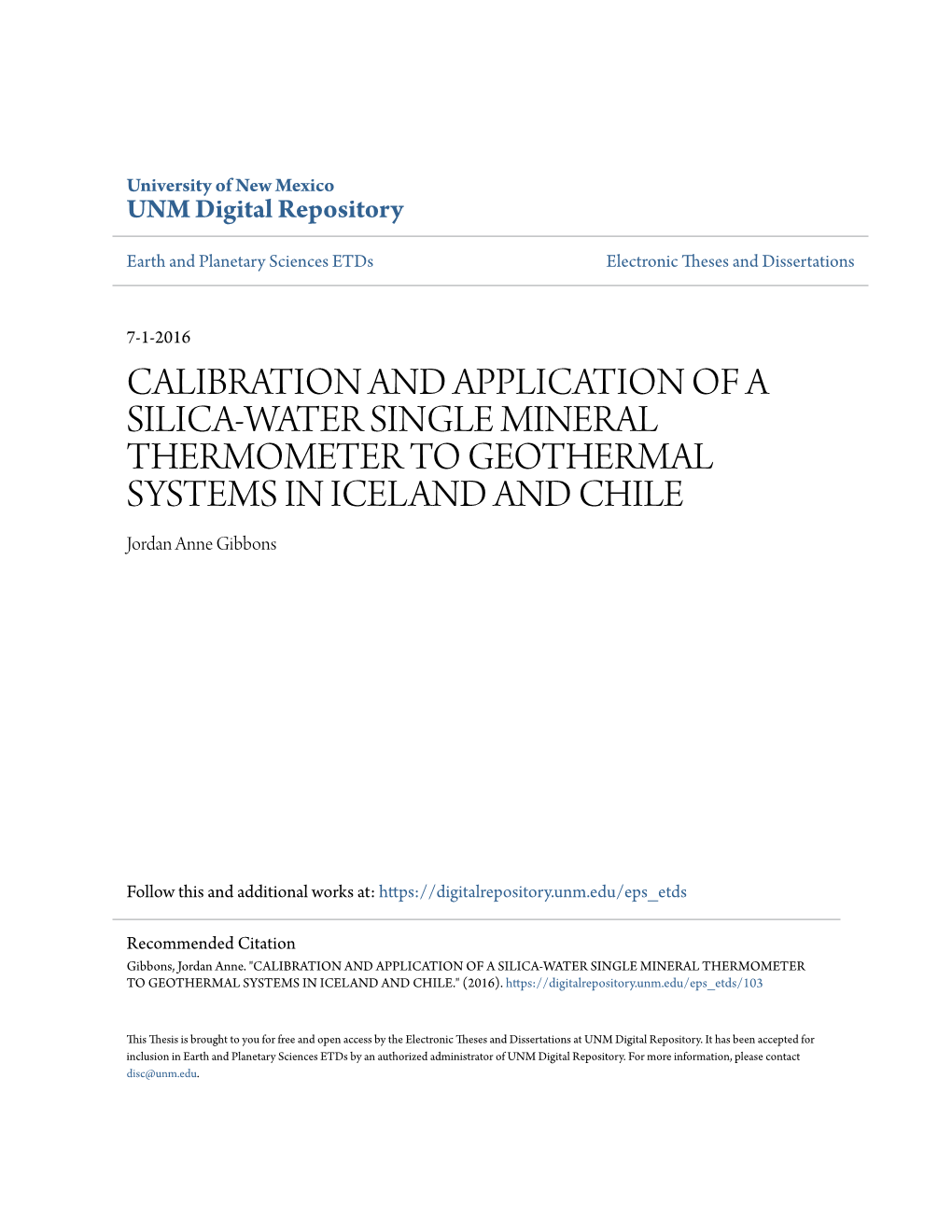 CALIBRATION and APPLICATION of a SILICA-WATER SINGLE MINERAL THERMOMETER to GEOTHERMAL SYSTEMS in ICELAND and CHILE Jordan Anne Gibbons