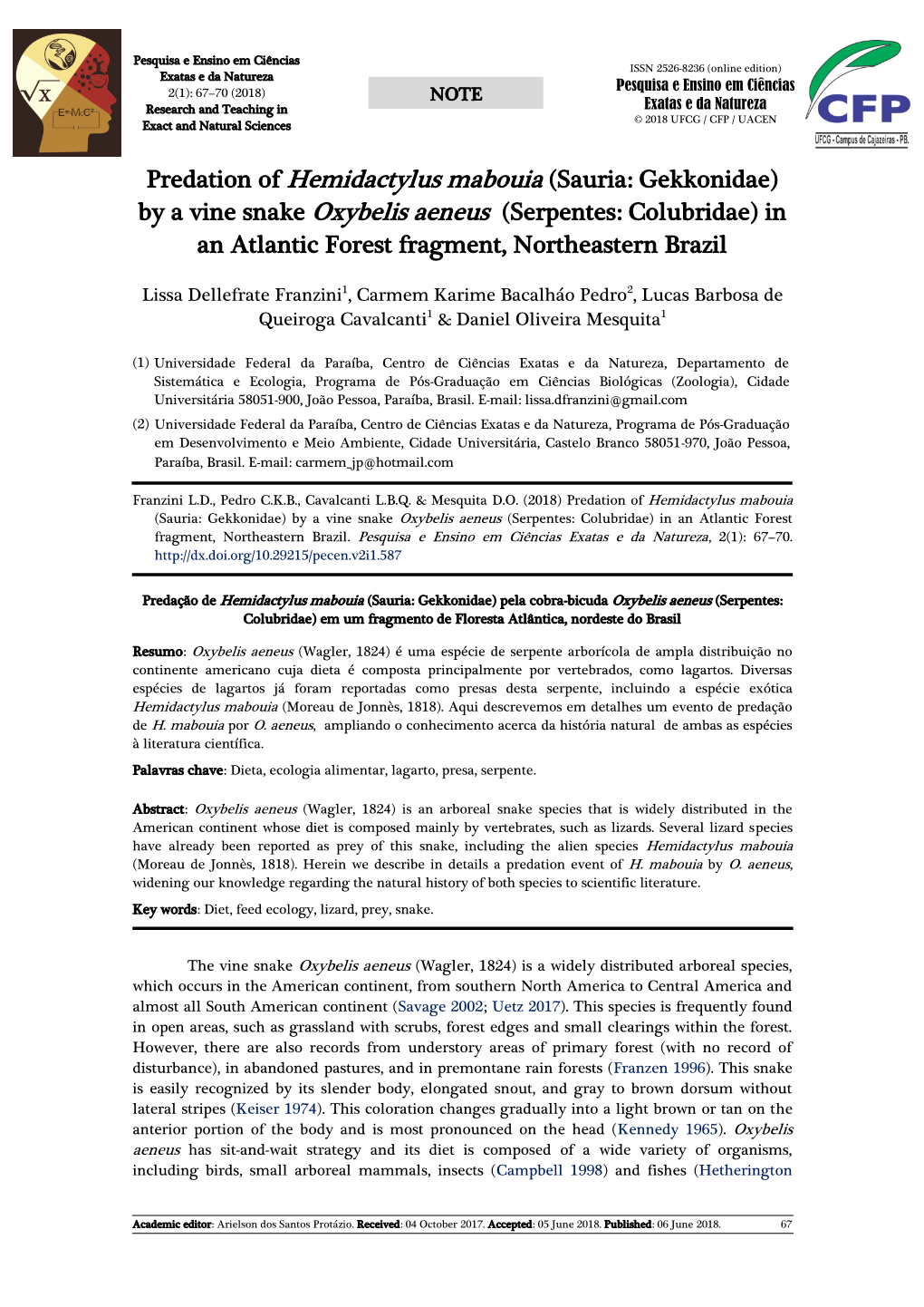 Predation of Hemidactylus Mabouia (Sauria: Gekkonidae) by a Vine Snake Oxybelis Aeneus (Serpentes: Colubridae) in an Atlantic Forest Fragment, Northeastern Brazil