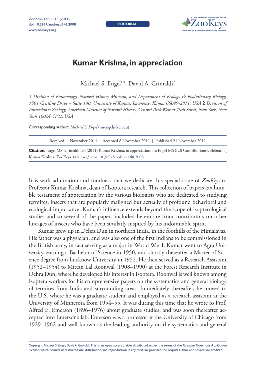 Kumar Krishna, in Appreciation 1 Doi: 10.3897/Zookeys.148.2008 EDITORIAL Launched to Accelerate Biodiversity Research