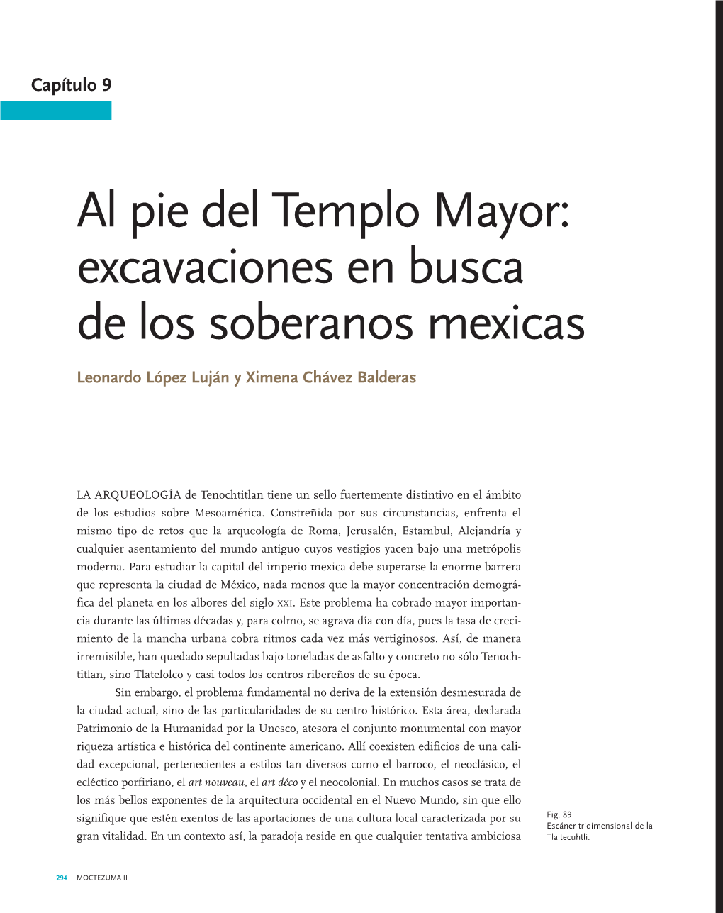 Al Pie Del Templo Mayor: Excavaciones En Busca De Los Soberanos Mexicas