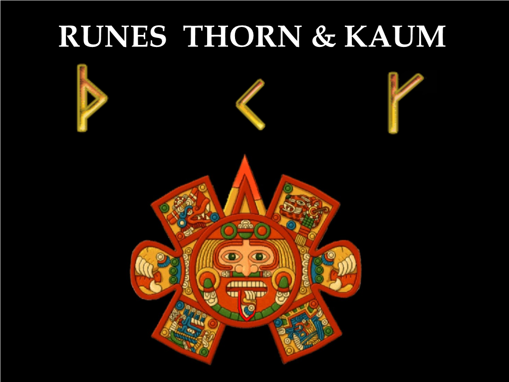 Runes Thorn & Kaum