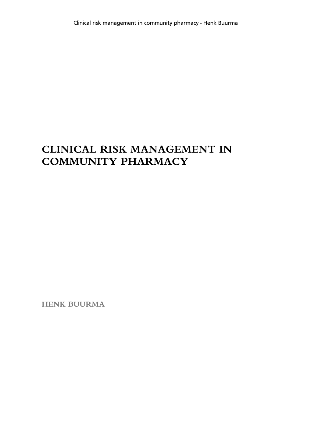 Clinical Risk Management in Community Pharmacy - Henk Buurma