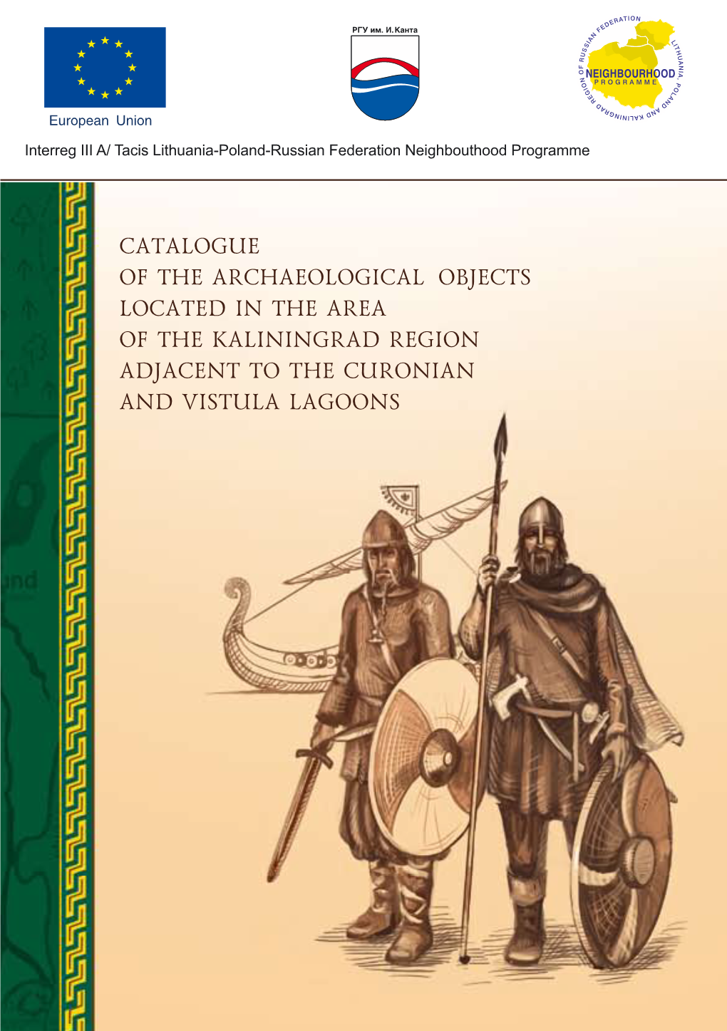 Catalogue of the Archaeological Objects Located in the Area of the Kaliningrad Region Adjacent to the Curonian and Vistula Lagoons