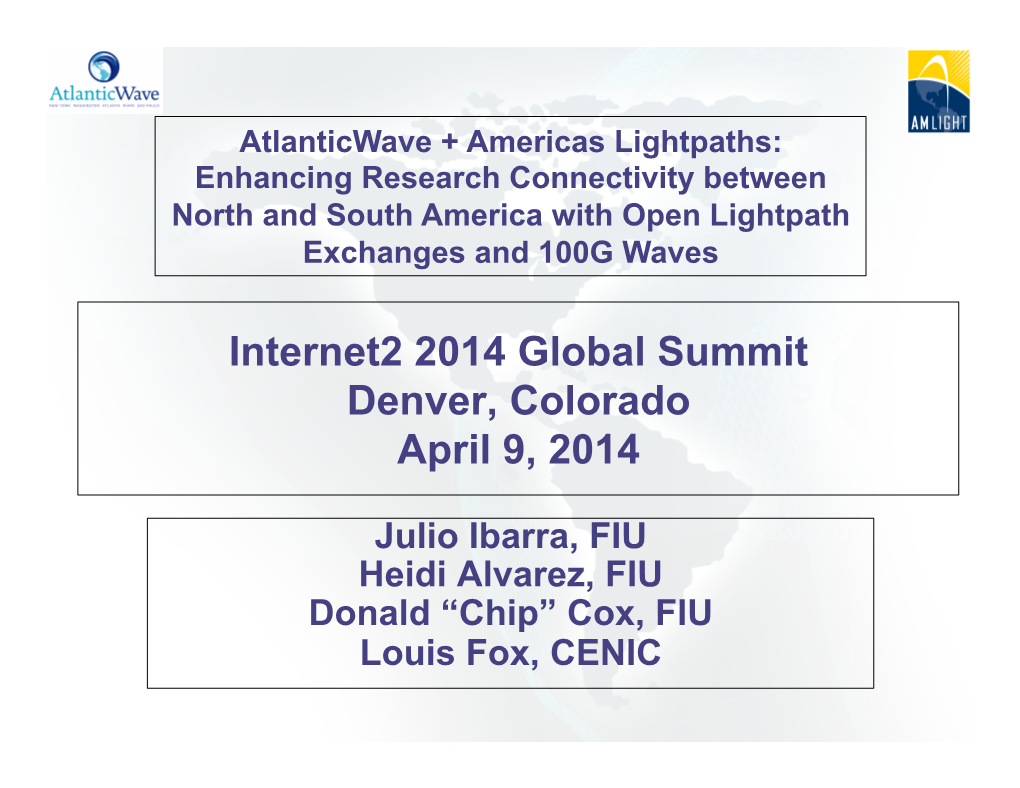 Atlanticwave + Americas Lightpaths: Enhancing Research Connectivity Between North and South America with Open Lightpath Exchanges and 100G Waves