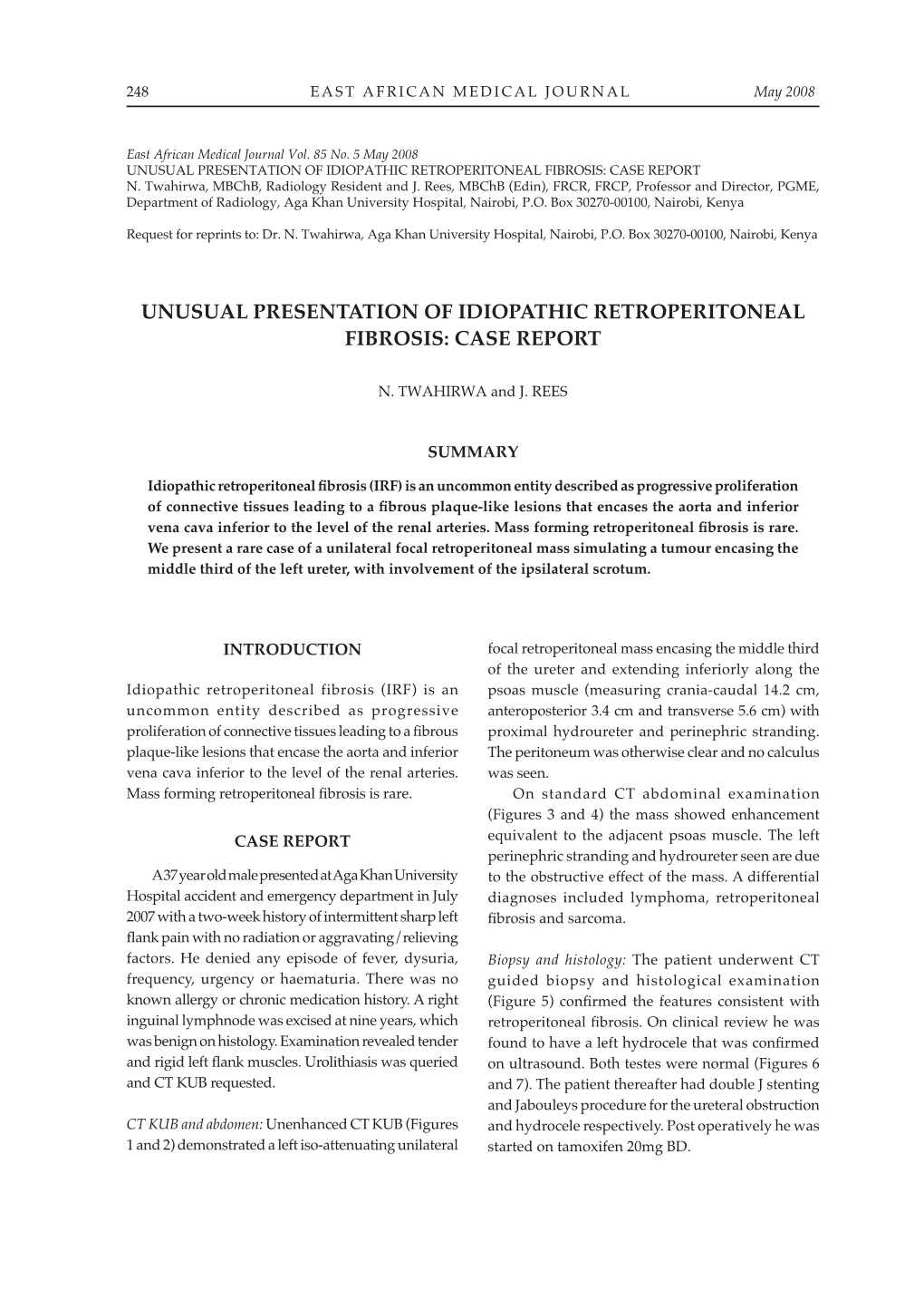 Unusual Presentation of Idiopathic Retroperitoneal Fibrosis: Case Report N