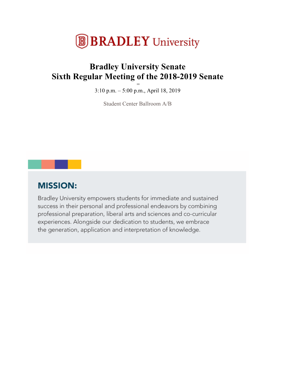 Bradley University Senate Sixth Regular Meeting of the 2018-2019 Senate = 3:10 P.M