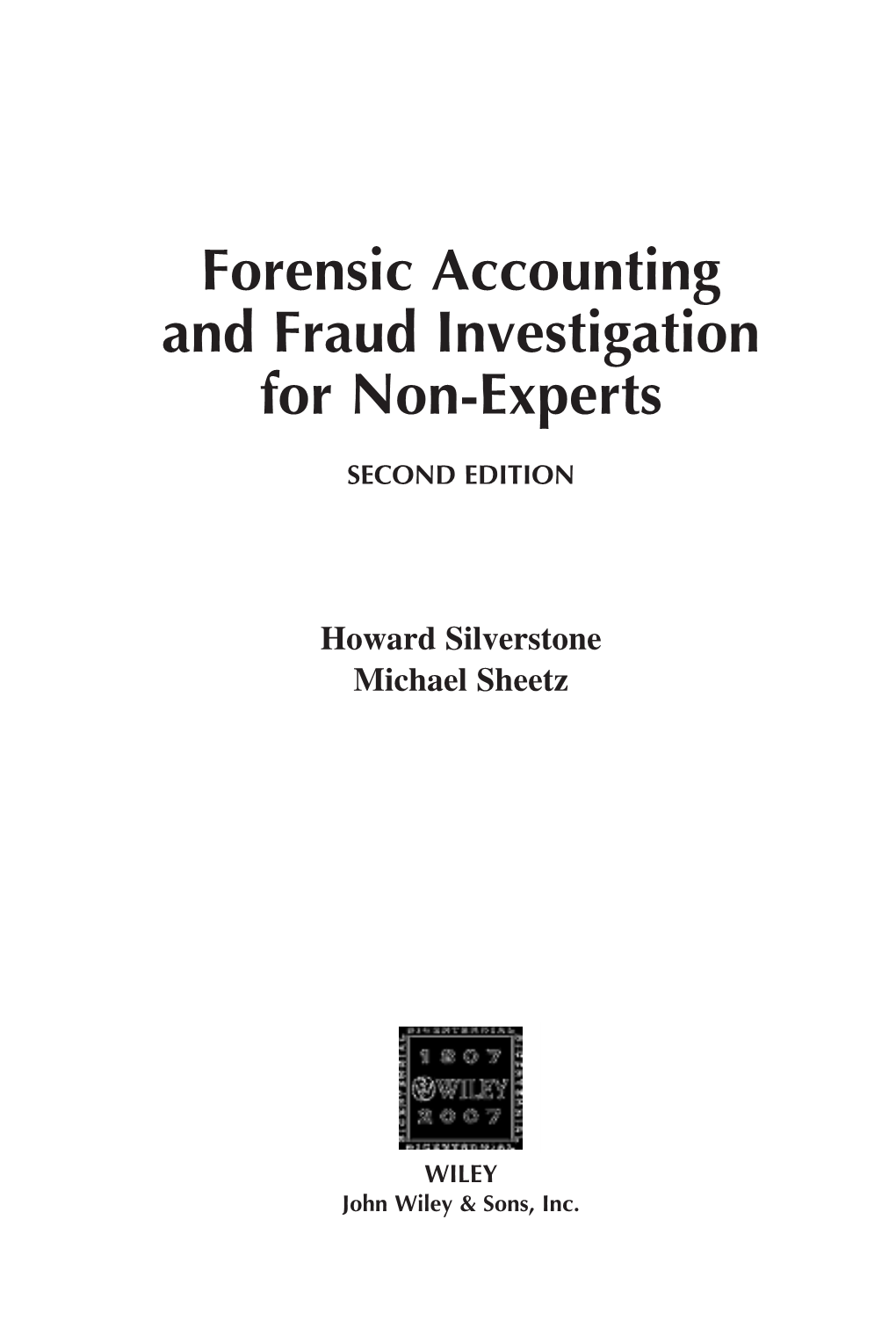 Forensic Accounting and Fraud Investigation for Non-Experts