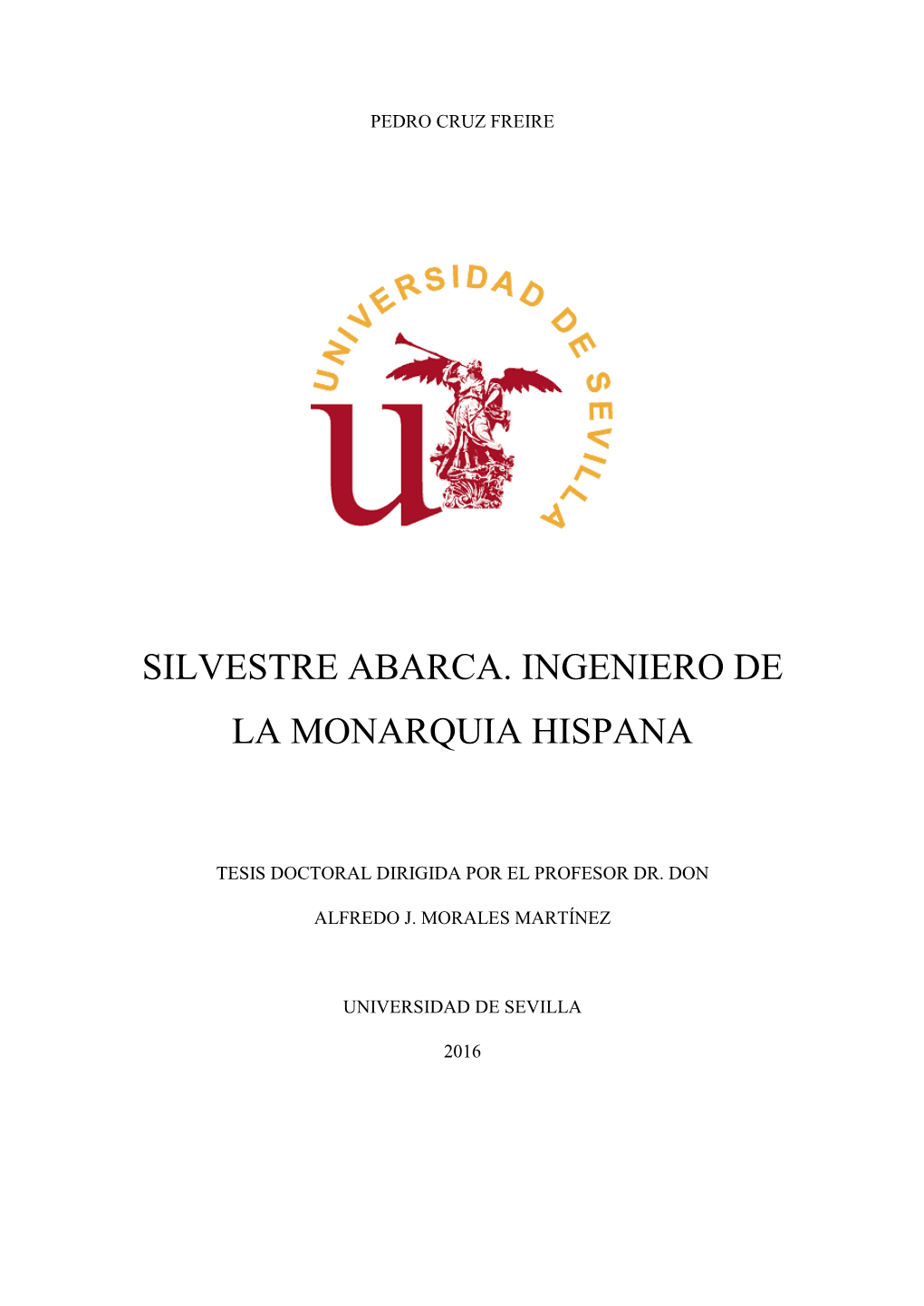 Silvestre Abarca. Ingeniero De La Monarquia Hispana