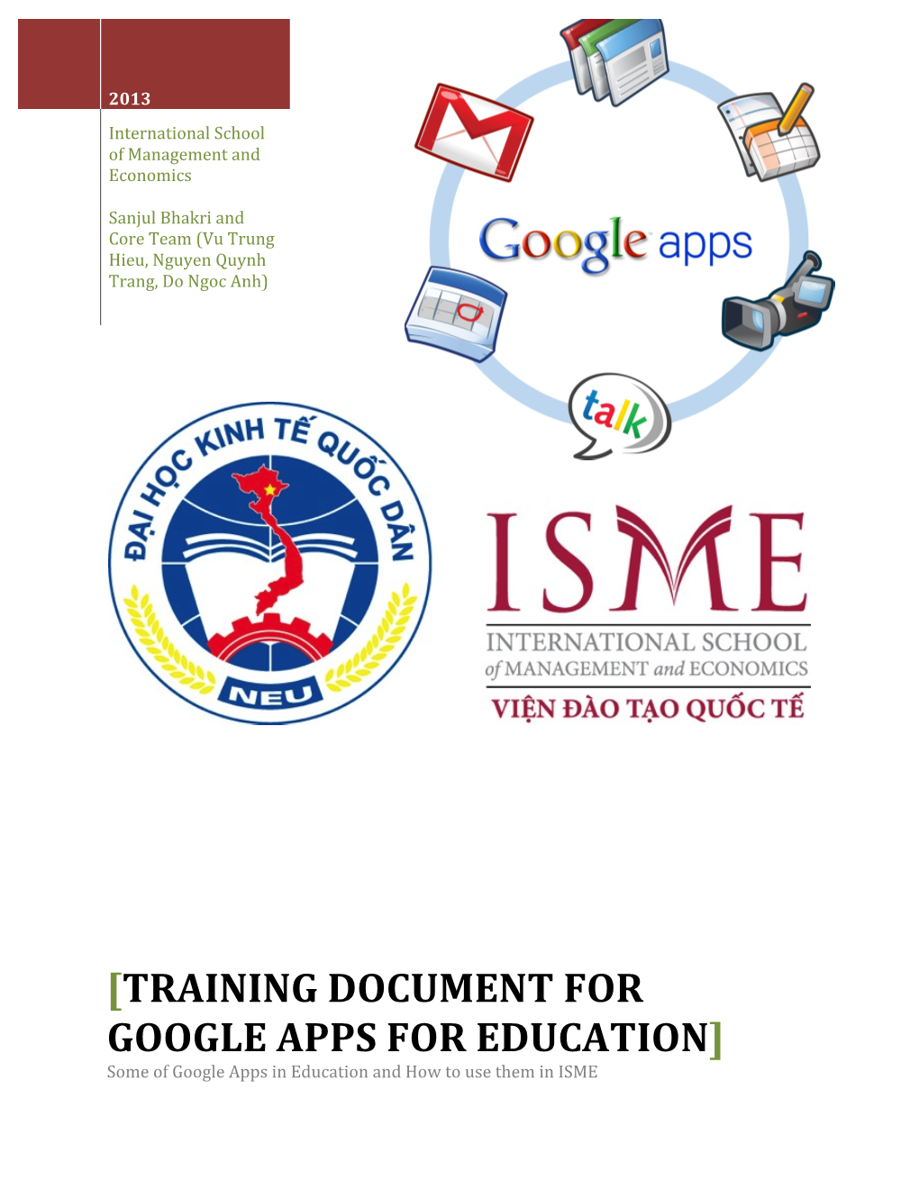 TRAINING DOCUMENT for GOOGLE APPS for EDUCATION] Some of Google Apps in Education and How to Use Them in ISME Contents 1