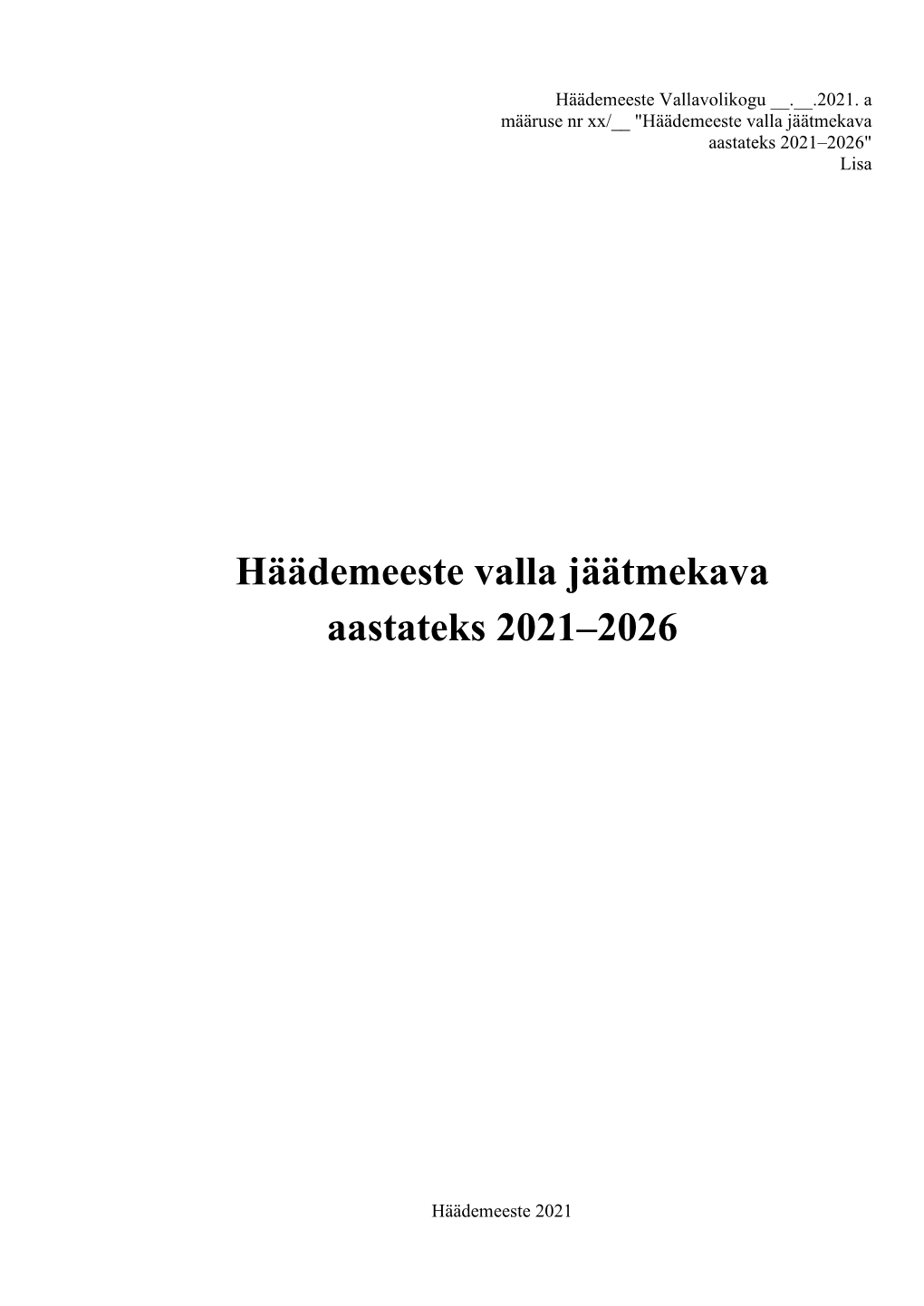 Häädemeeste Valla Jäätmekava Aastateks 2021–2026" Lisa