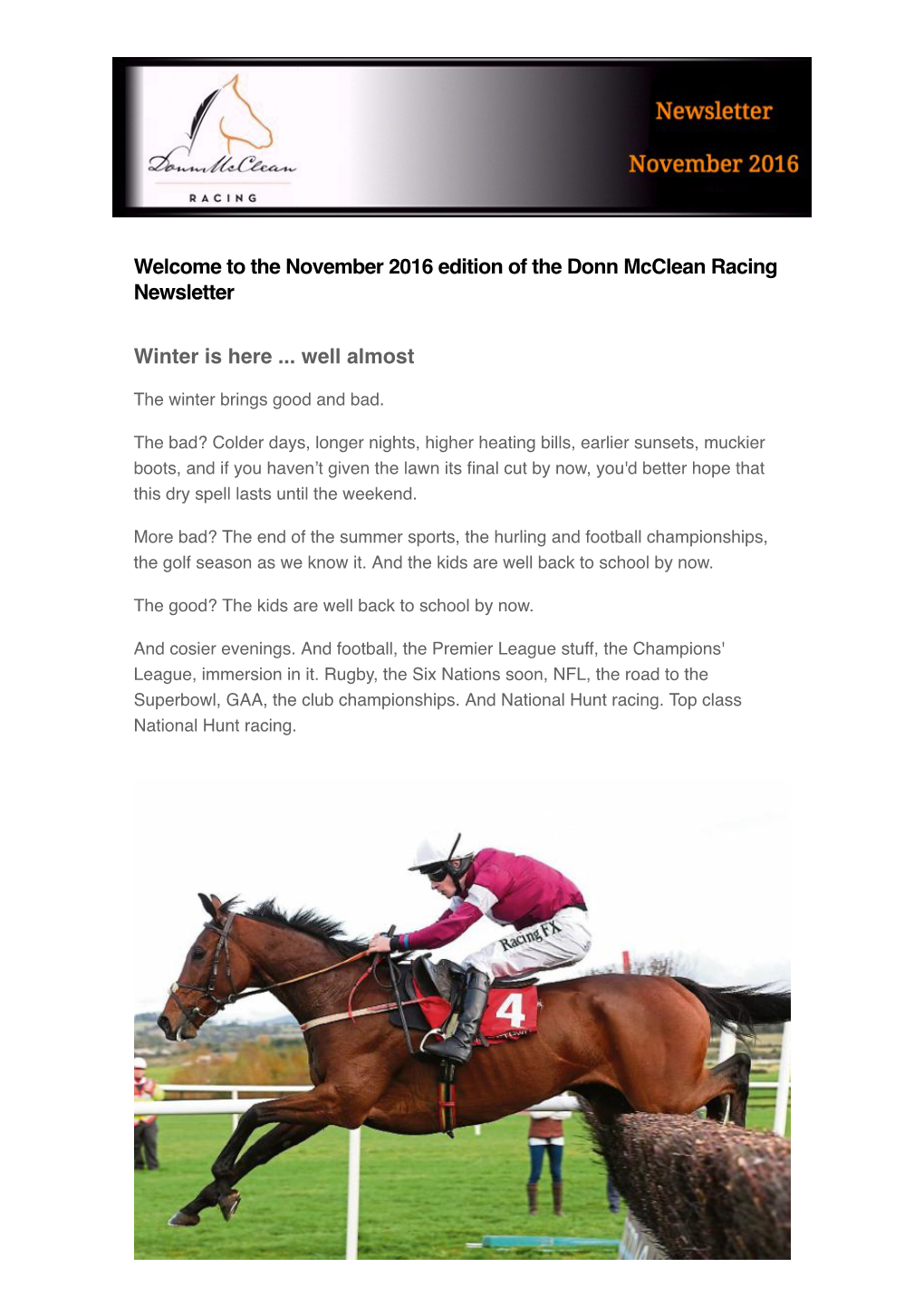 Welcome to the November 2016 Edition of the Donn Mcclean Racing Newsletter Winter Is Here ... Well Almost