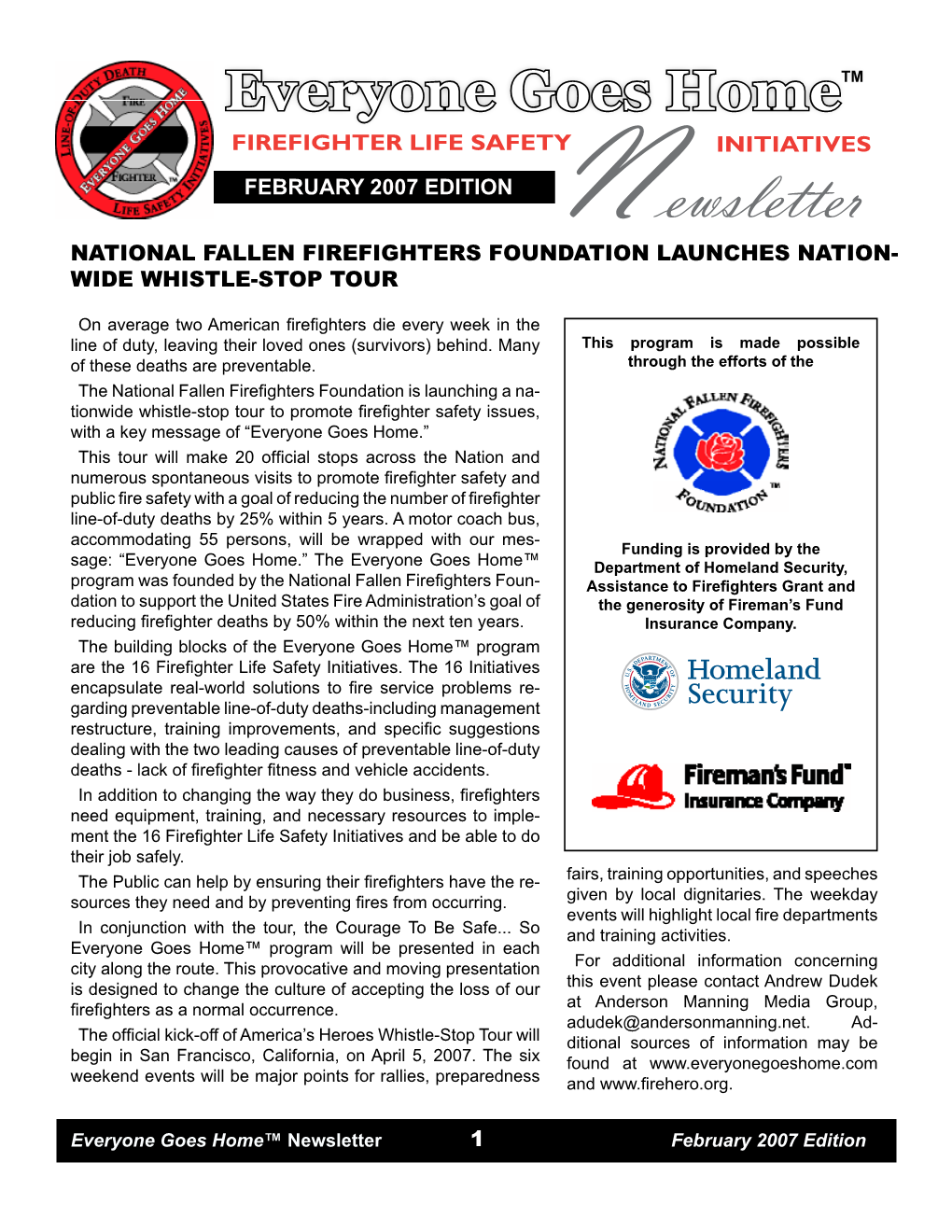 February 2007 EDITION Newsletter National Fallen Firefighters Foundation Launches Nation- Wide Whistle-Stop Tour