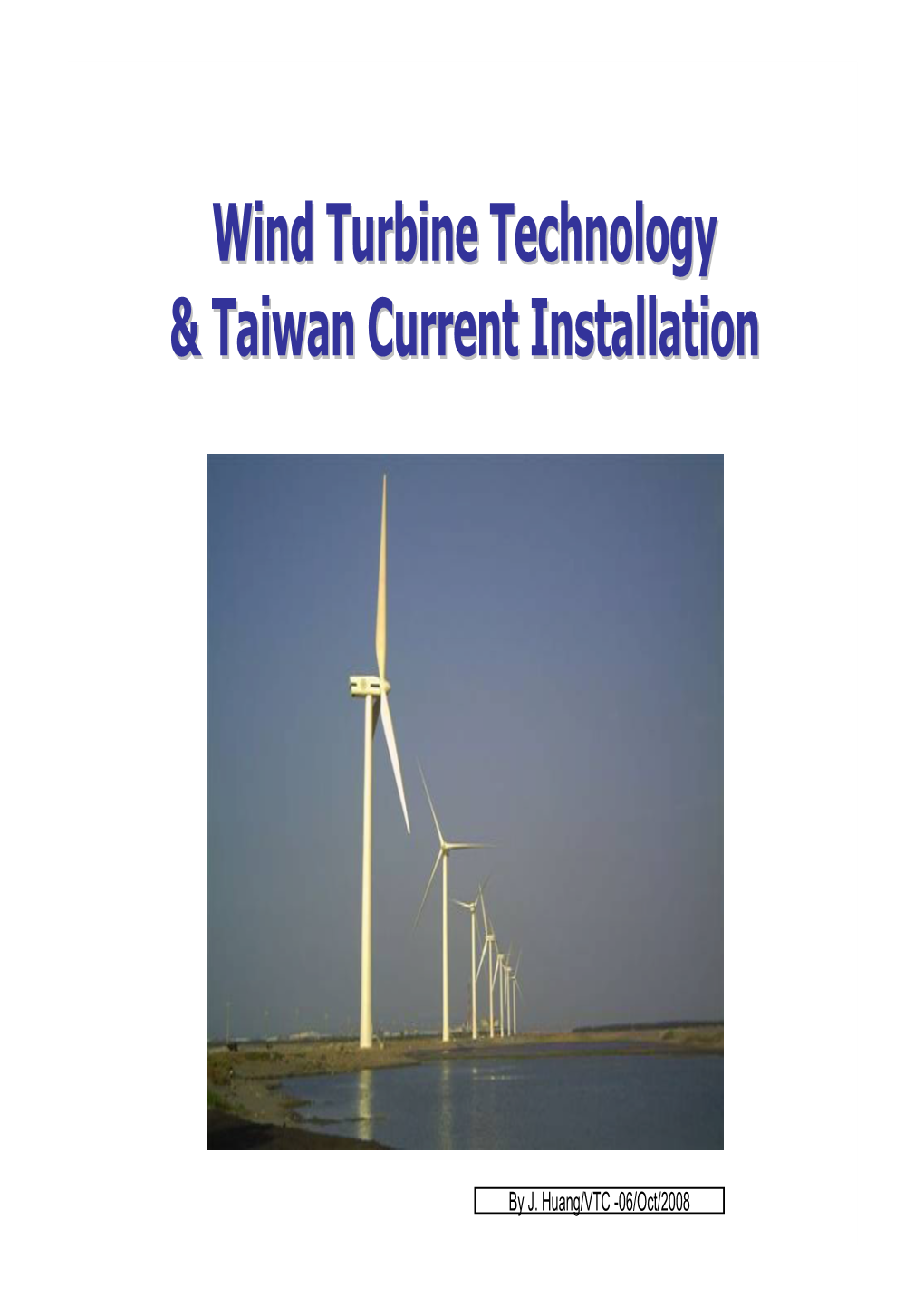Wind Turbine Technology & Taiwan Current Installation