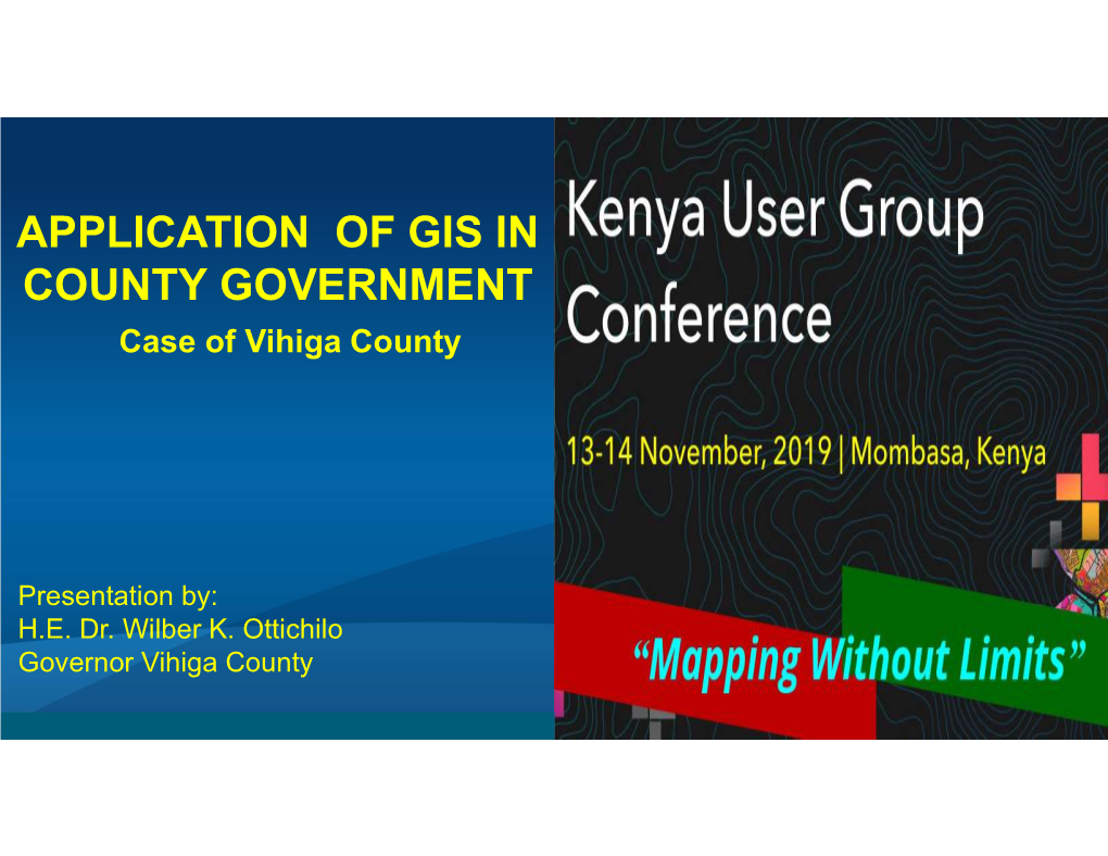 APPLICATION of GIS in COUNTY GOVERNMENT Case of Vihiga County