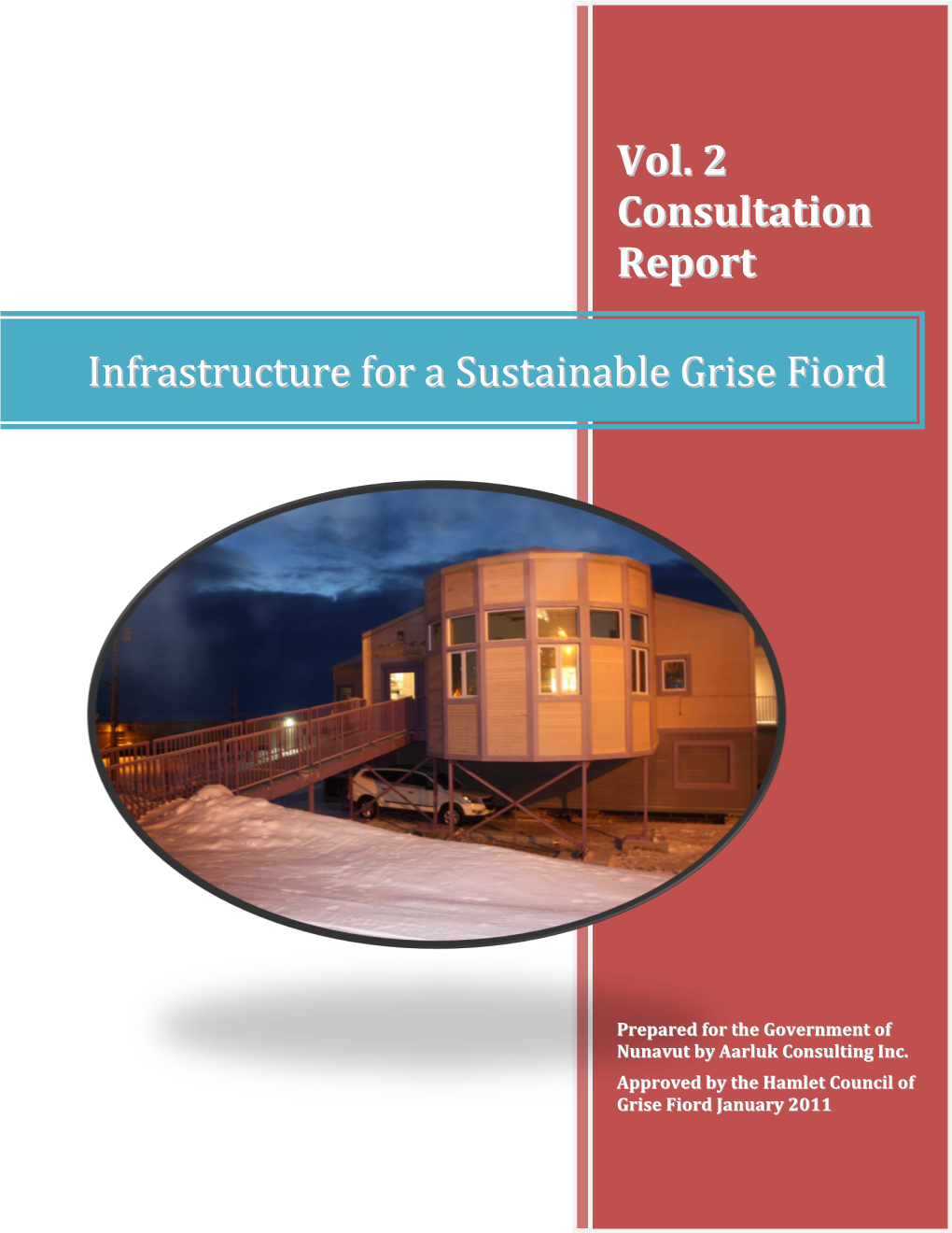 Infrastructure for a Sustainable Grise Fiord Vol. 2 Consultation Report