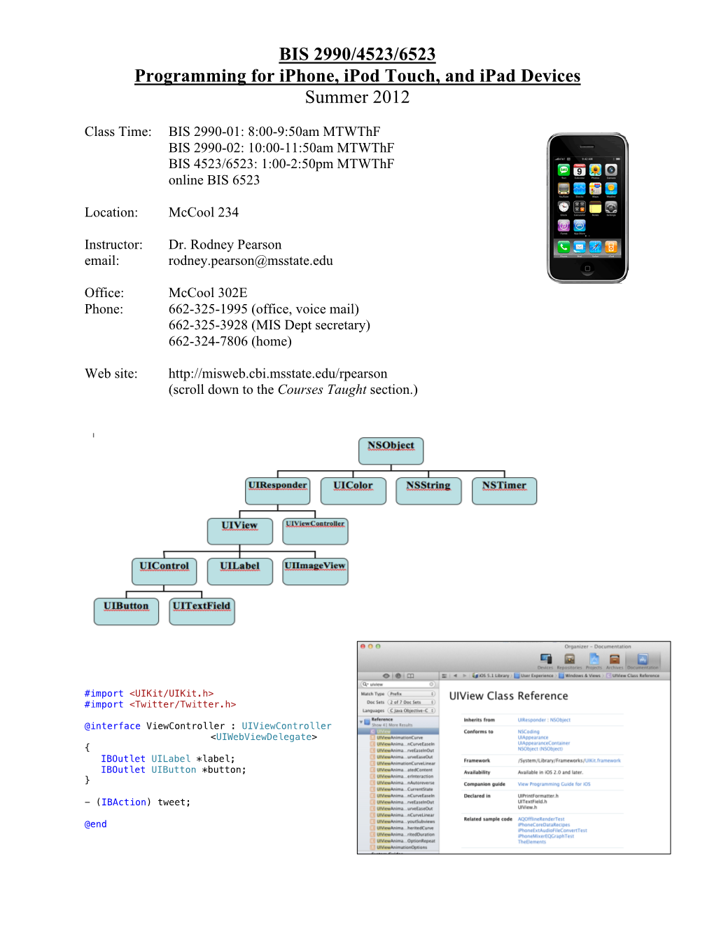 BIS 2990/4523/6523 Programming for Iphone, Ipod Touch, and Ipad Devices Summer 2012