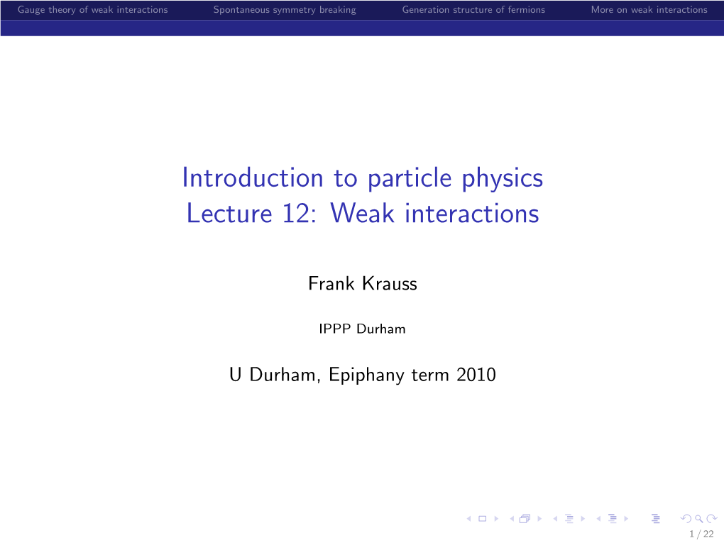 Introduction to Particle Physics Lecture 12: Weak Interactions