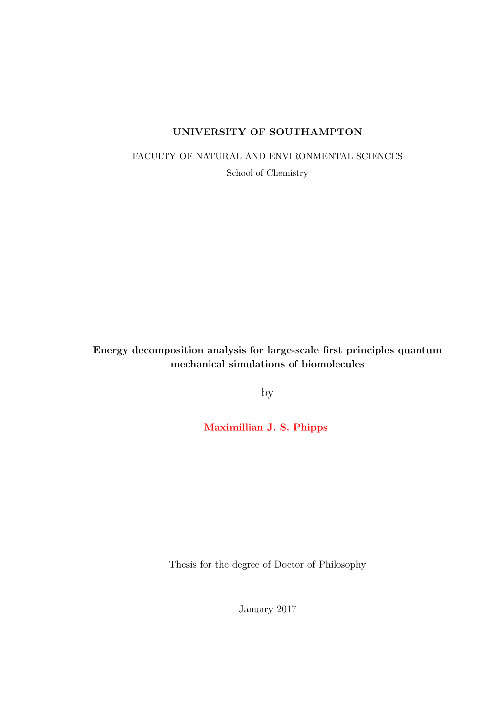 UNIVERSITY of SOUTHAMPTON Energy Decomposition Analysis for Large-Scale First Principles Quantum Mechanical Simulations of Biomo