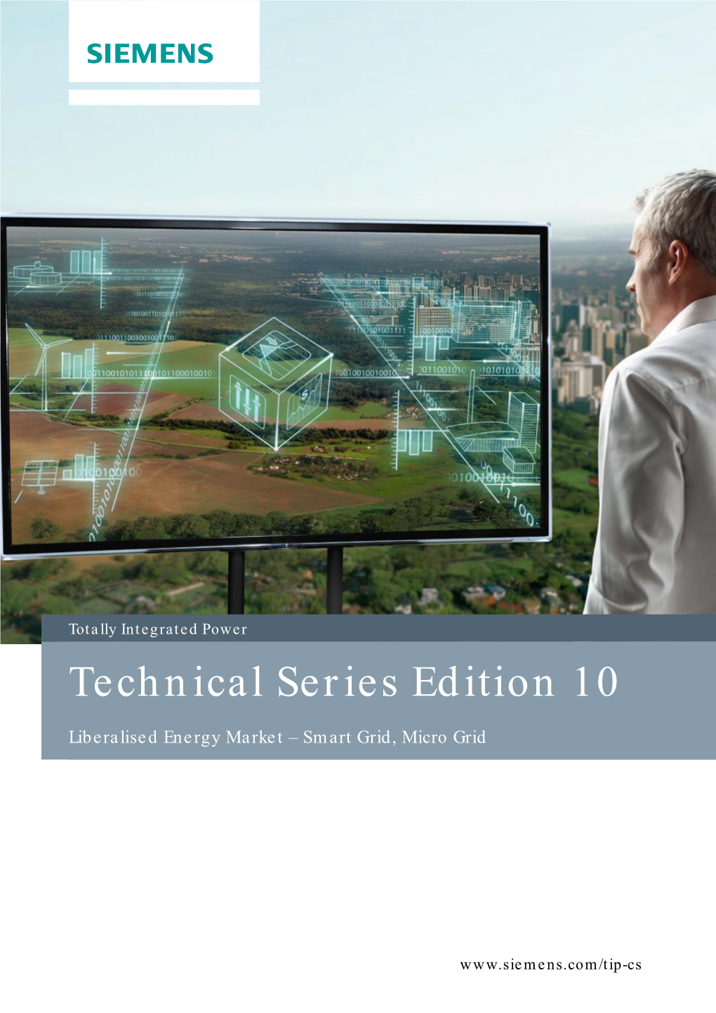 Technical Series Edition 10 Liberalised Energy Market – Smart Grid, Micro Grid