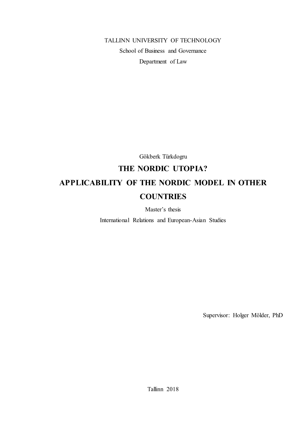 APPLICABILITY of the NORDIC MODEL in OTHER COUNTRIES Master’S Thesis International Relations and European-Asian Studies