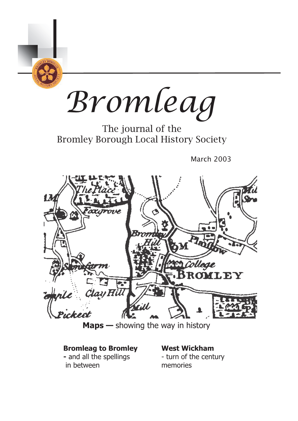 Bromleag the Journal of the Bromley Borough Local History Society