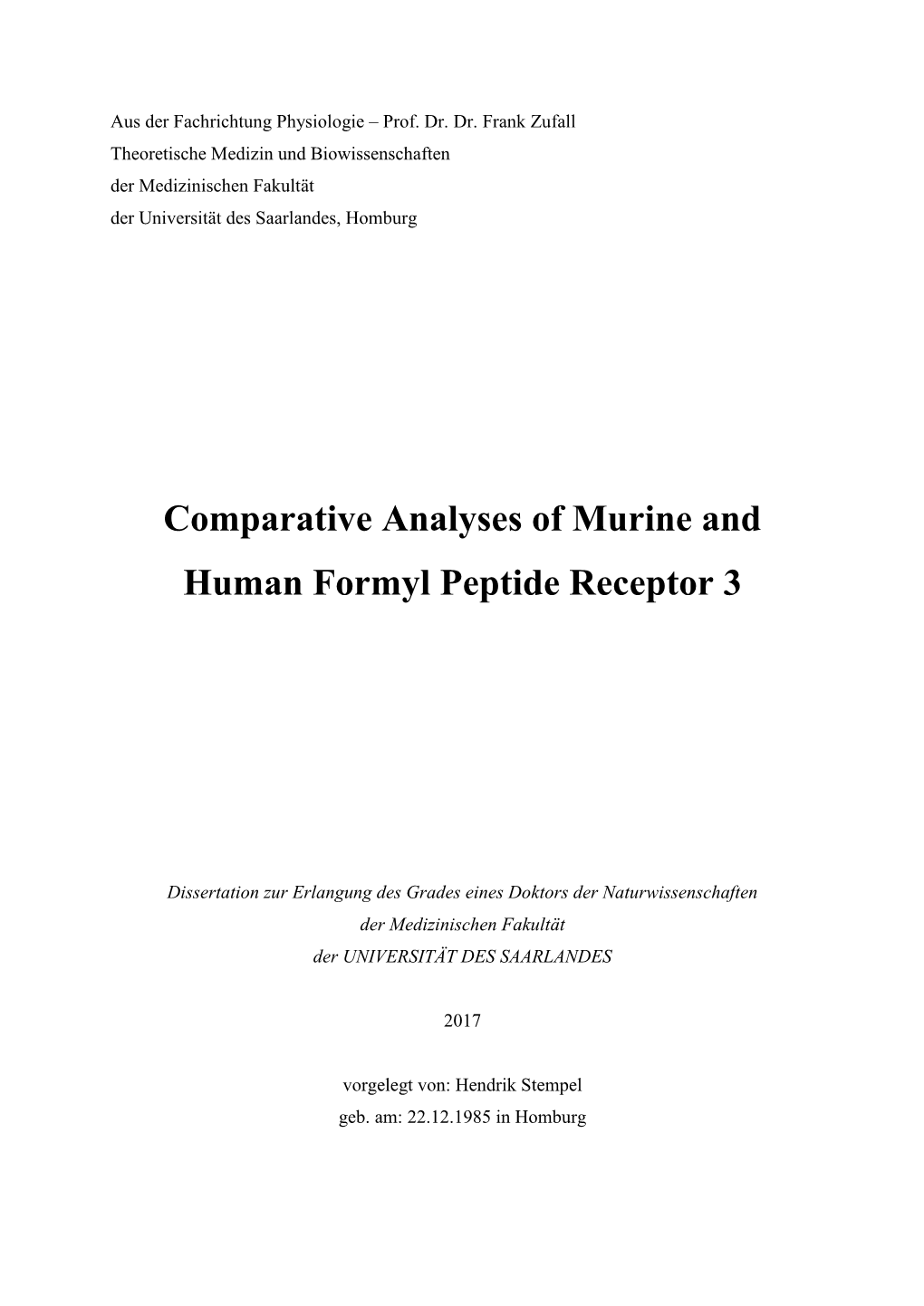 Comparative Analyses of Murine and Human Formyl Peptide Receptor 3