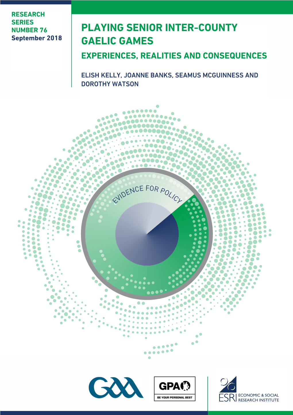 Playing Senior Inter-County Gaelic Games: Experiences, Realities and Consequences