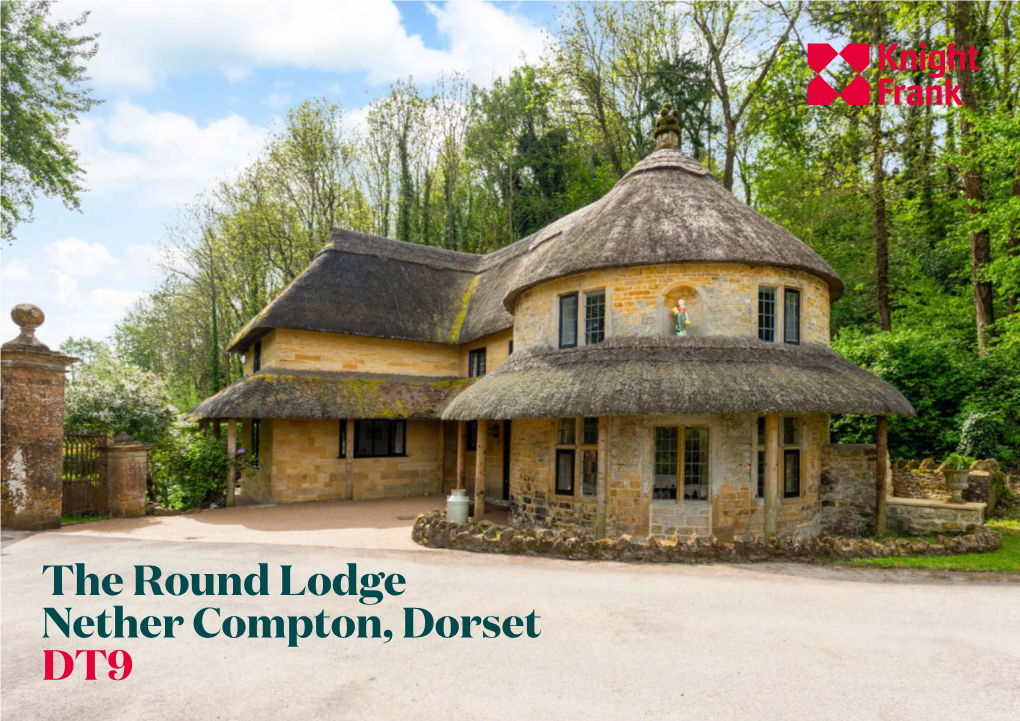 The Round Lodge Nether Compton, Dorset DT9 a Charming Former Gate Lodge in a Lovely Private Setting on the Edge of a Sought-After Village