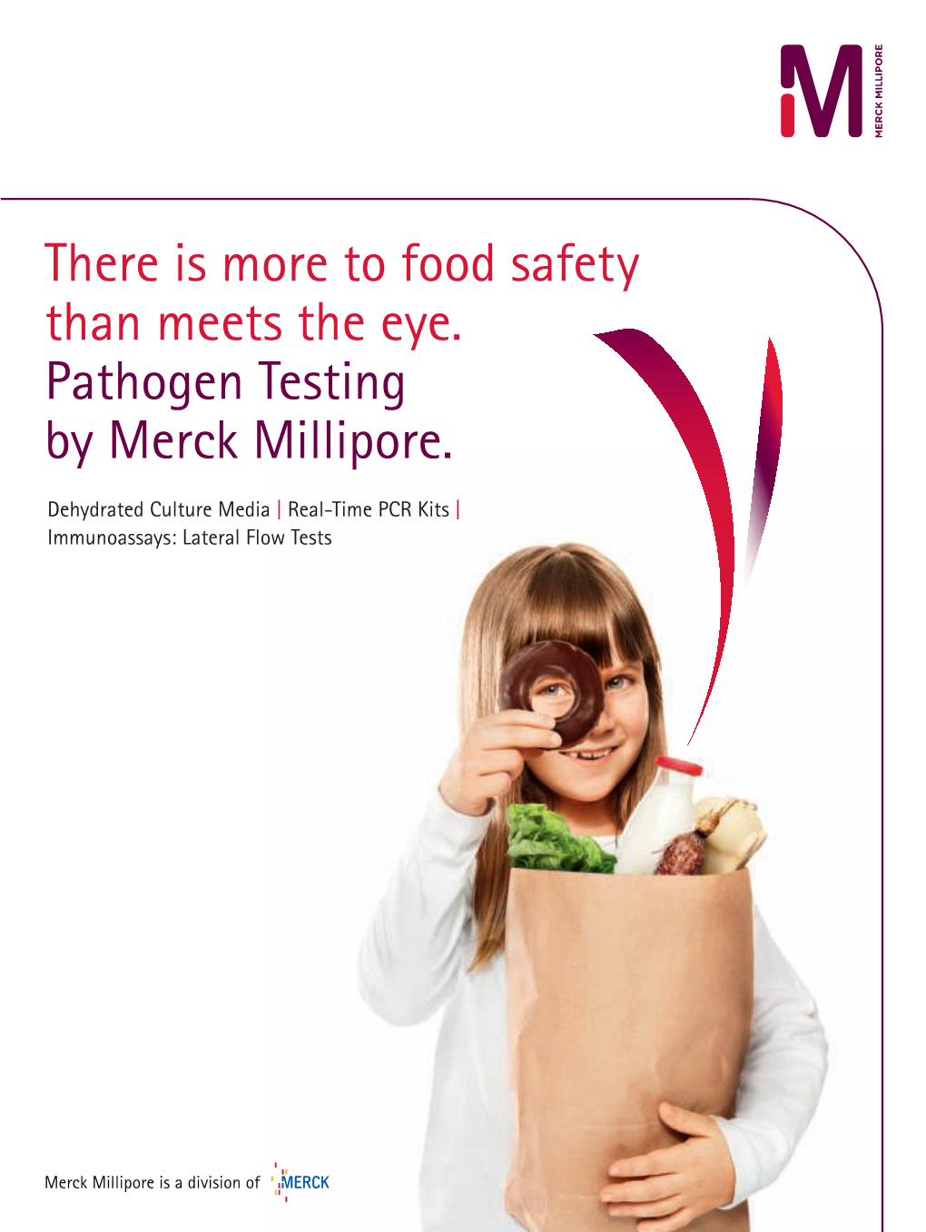 There Is More to Food Safety Than Meets the Eye. Pathogen Testing by Merck Millipore