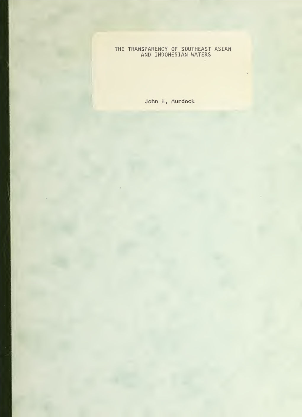The Transparency of Southeast Asian and Indonesian Waters. Thesm9625 the Transparency of Southeast Asian And