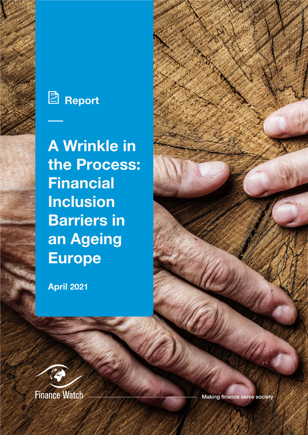 A Wrinkle in the Process: Financial Inclusion Barriers in an Ageing Europe