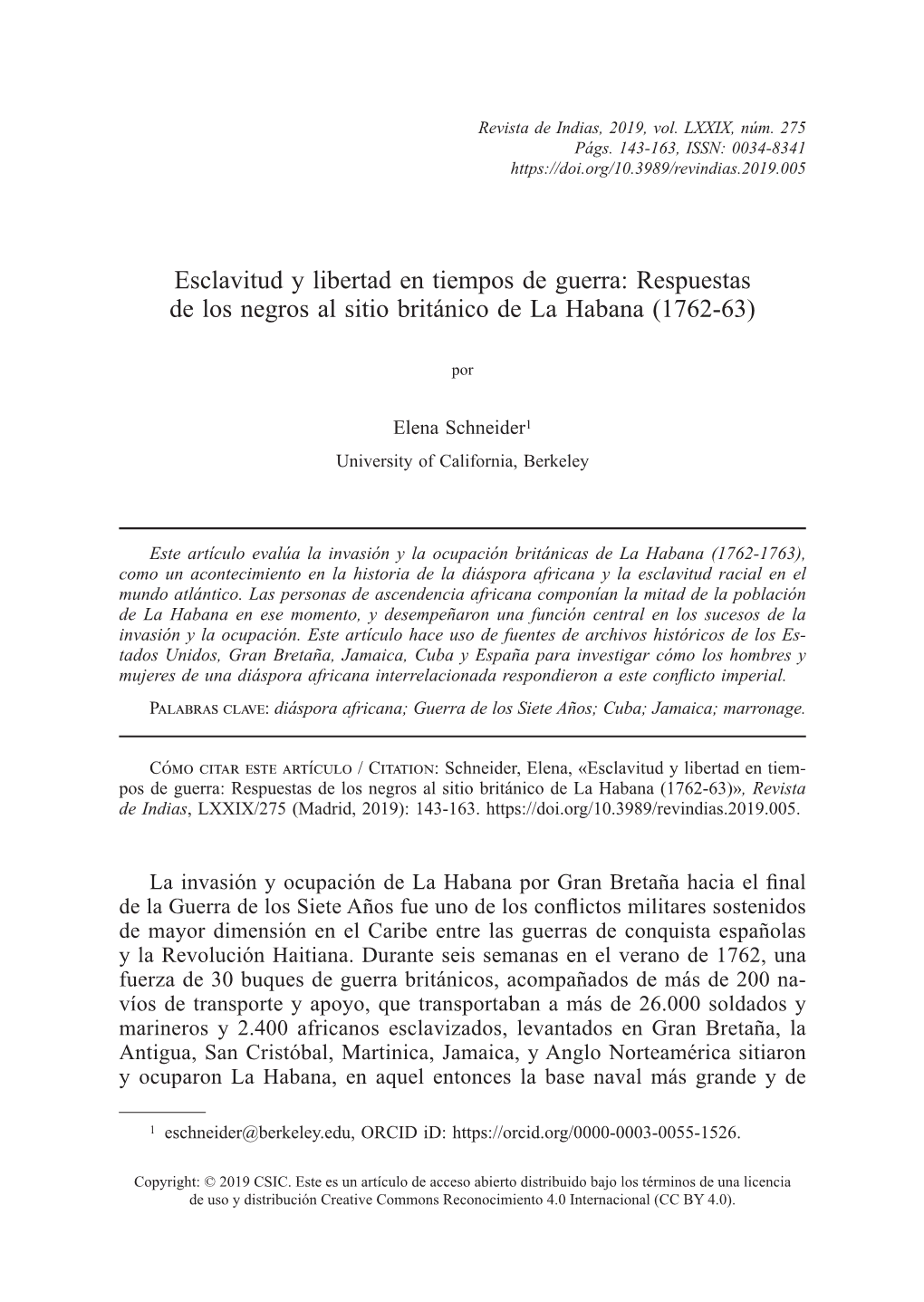 Esclavitud Y Libertad En Tiempos De Guerra: Respuestas De Los Negros Al Sitio Británico De La Habana (1762-63)