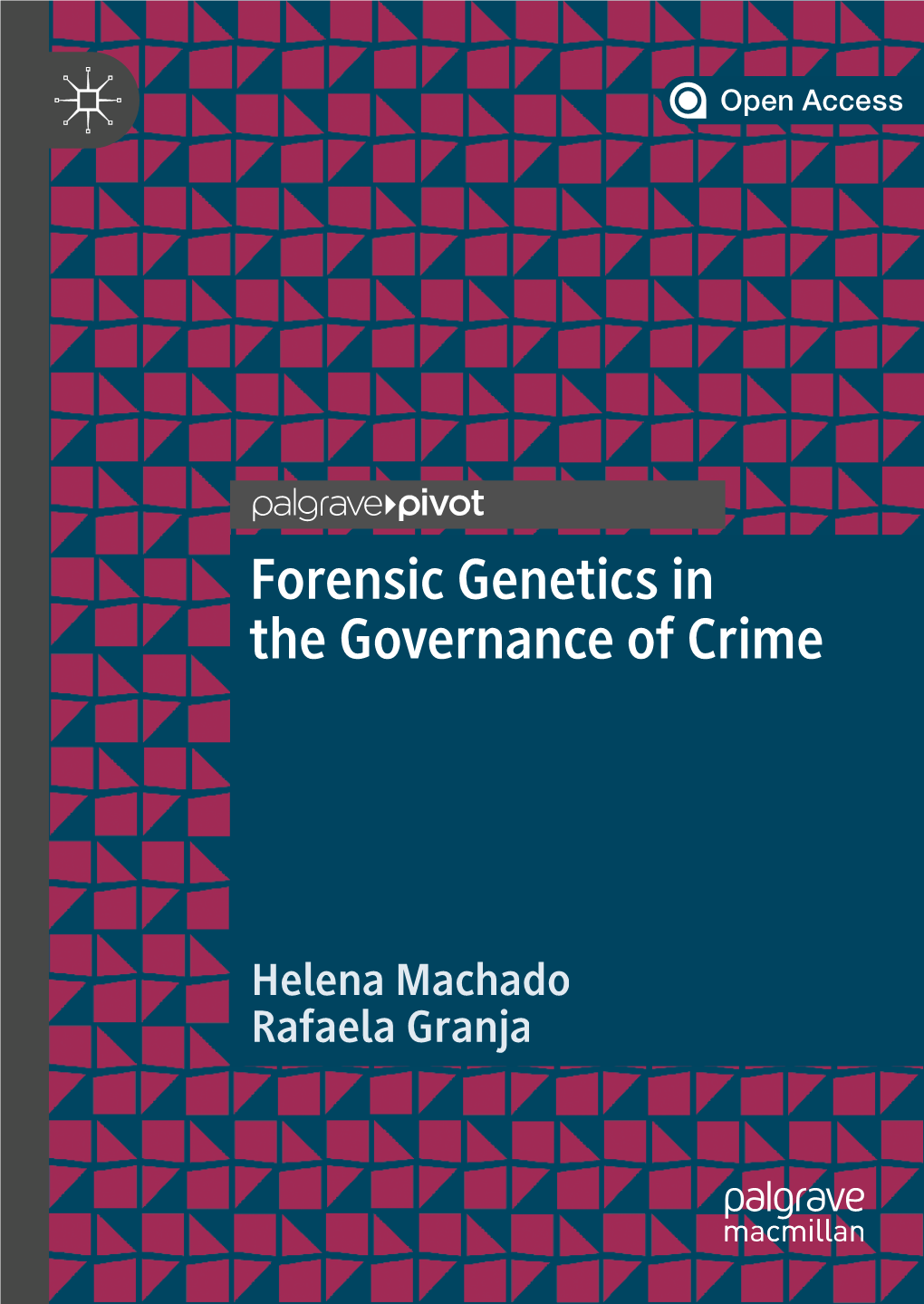 Forensic Genetics in the Governance of Crime