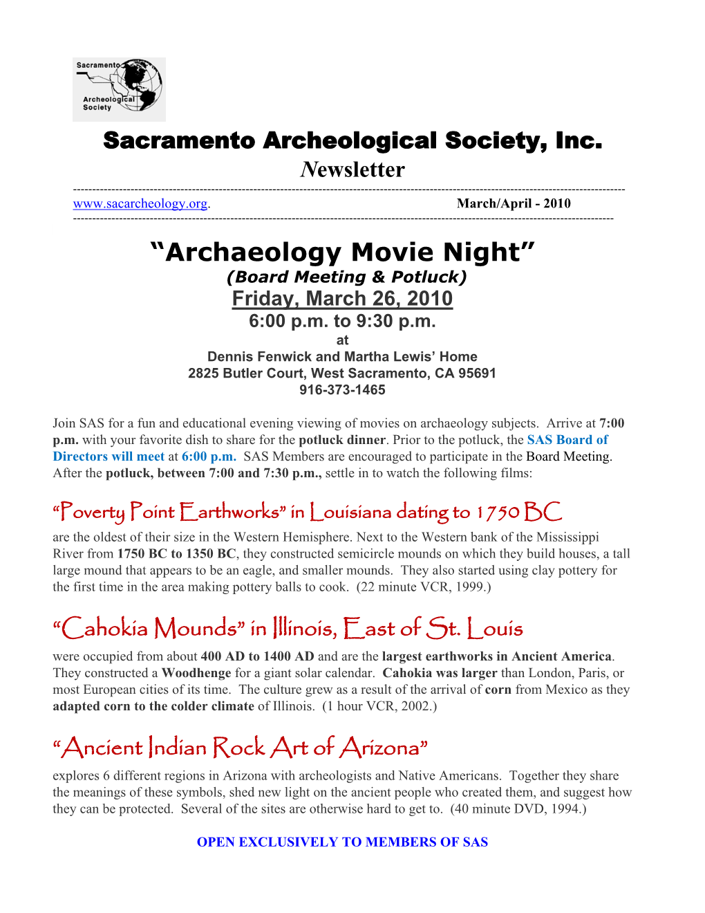 “Archaeology Movie Night” (Board Meeting & Potluck) Friday, March 26, 2010 6:00 P.M