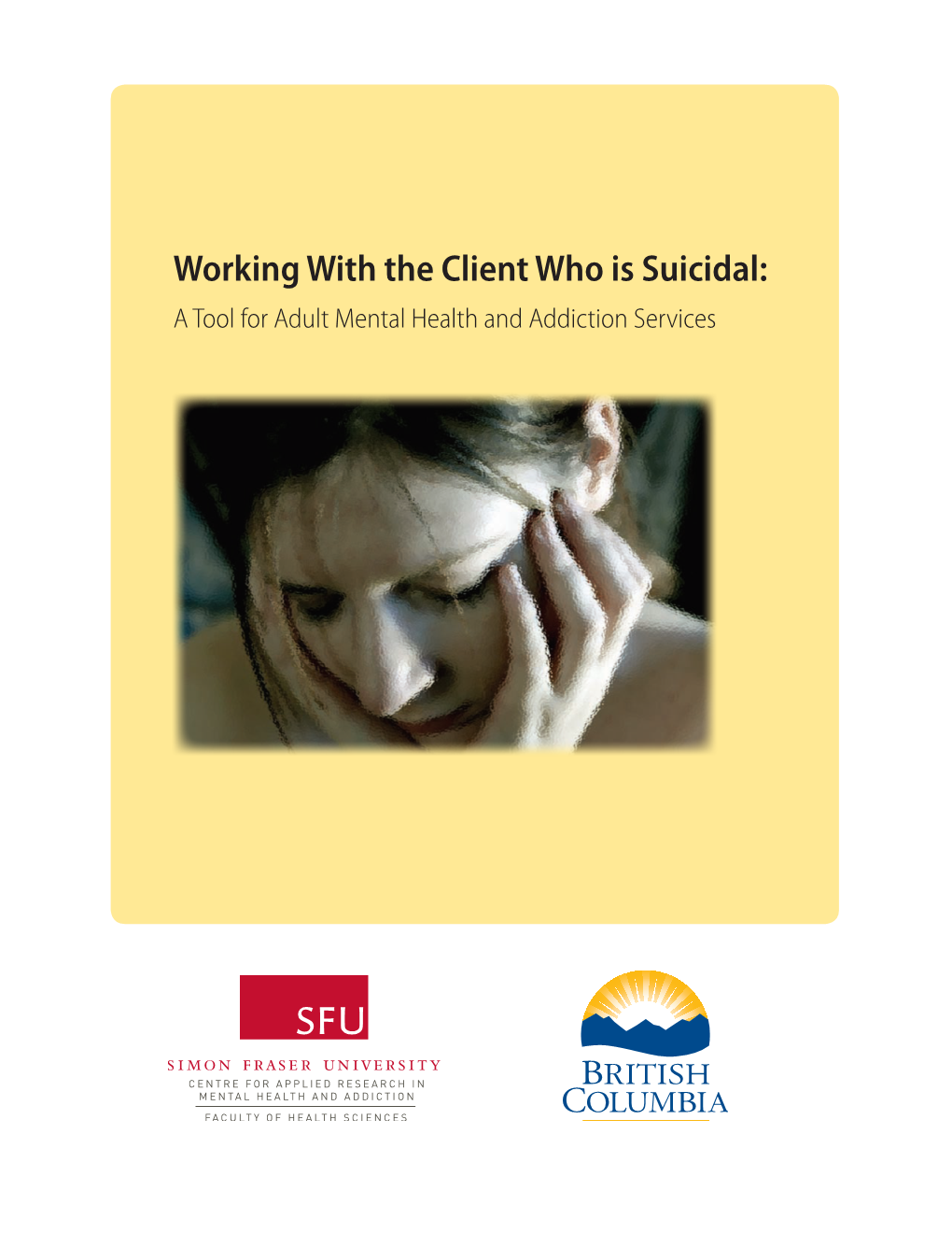 Working with the Client Who Is Suicidal: a Tool for Adult Mental