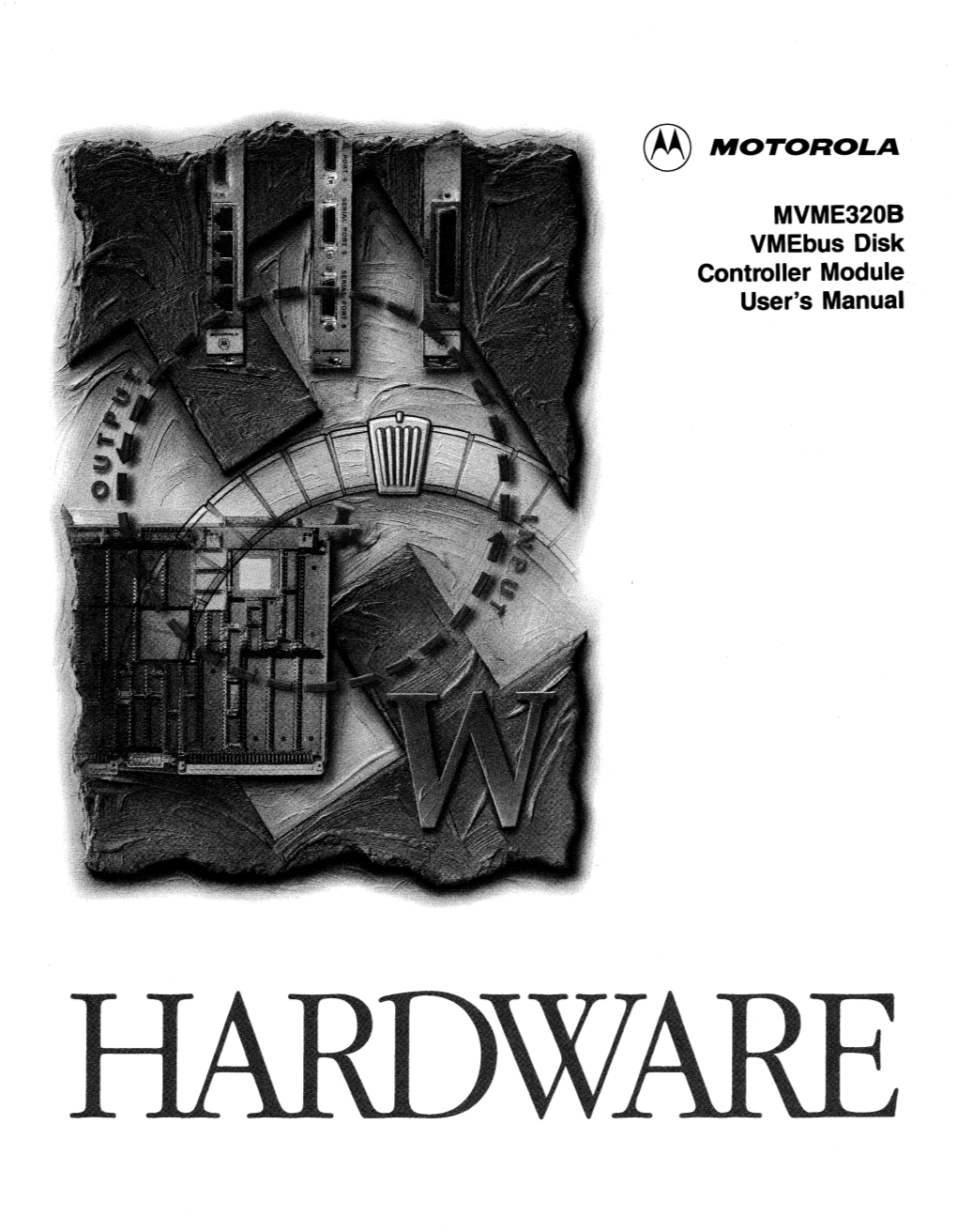 MVME320B Vmebus Disk Controller Module User's Manual @MOTOROLA