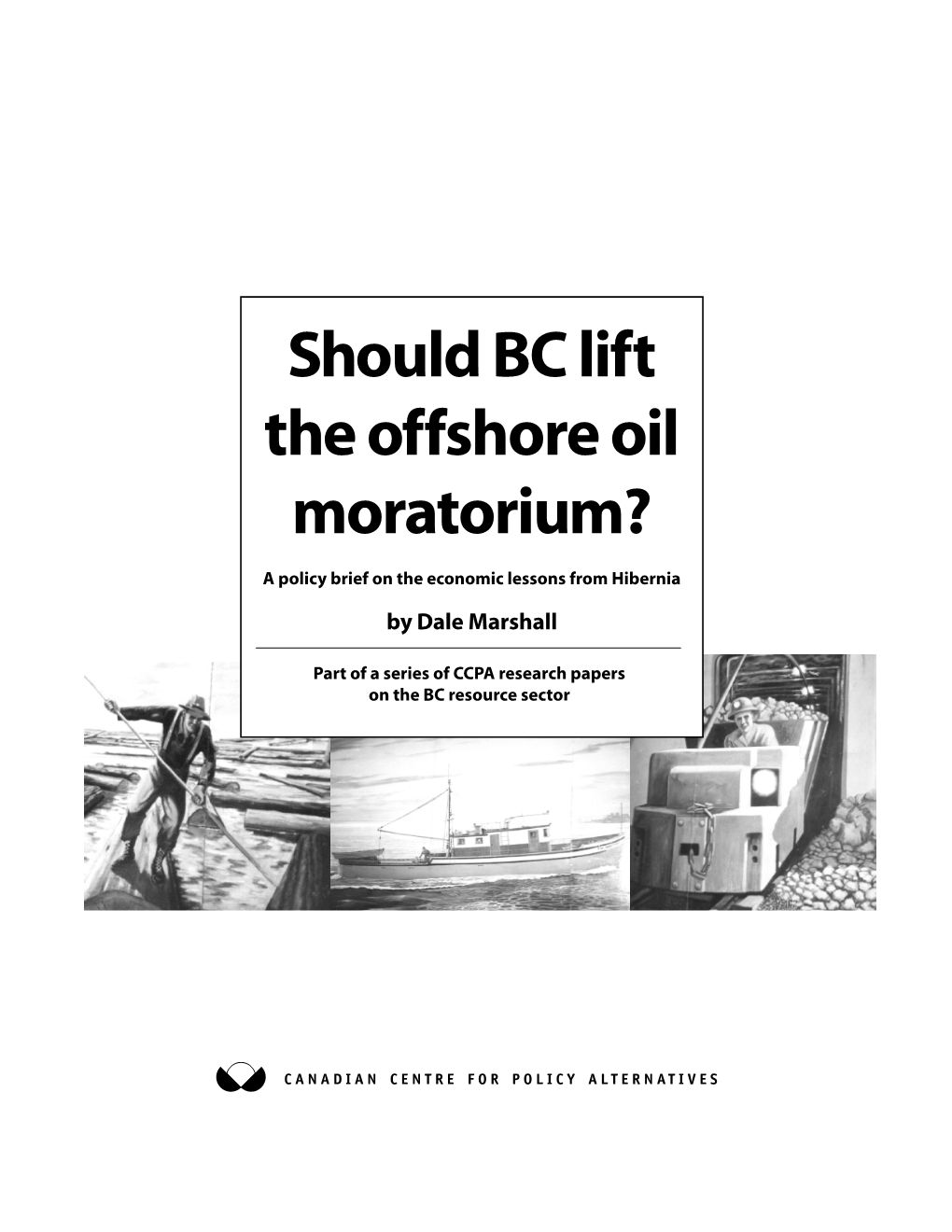 Should BC Lift the Offshore Oil Moratorium?