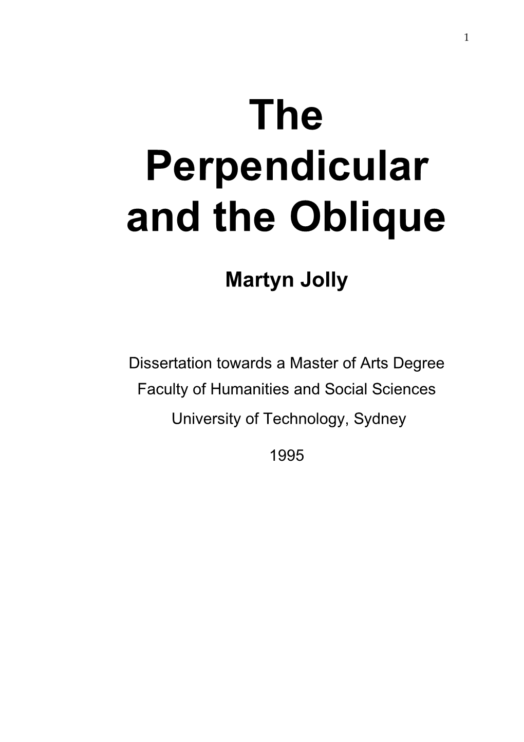 The Perpendicular and the Oblique