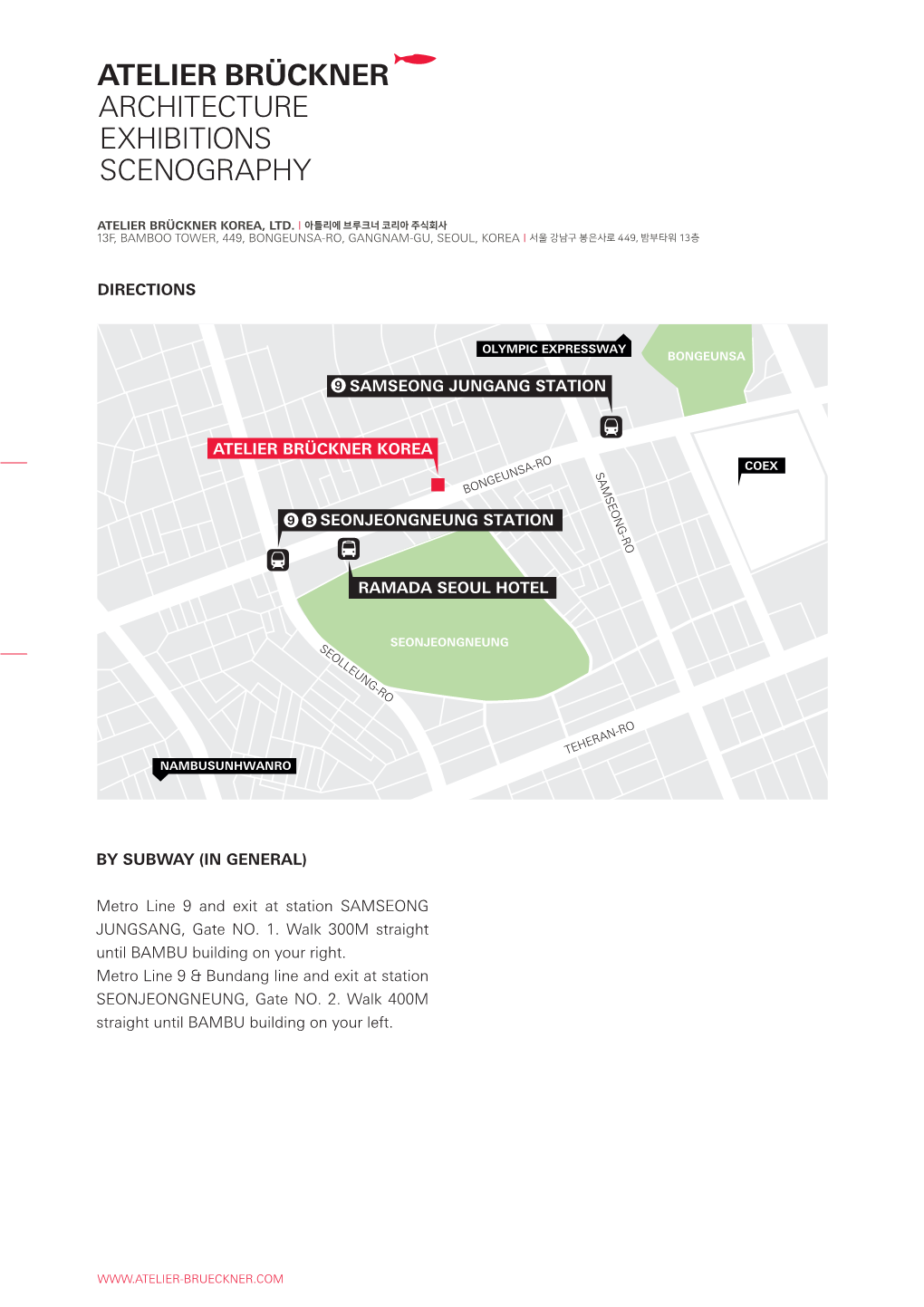 DIRECTIONS by SUBWAY (IN GENERAL) Metro Line 9 and Exit At