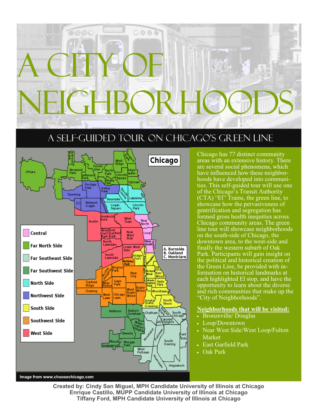 A CITY of NEIGHBORHOODS a Self-Guided Tour on Chicago’S Green Line Chicago Has 77 Distinct Community Areas with an Extensive History